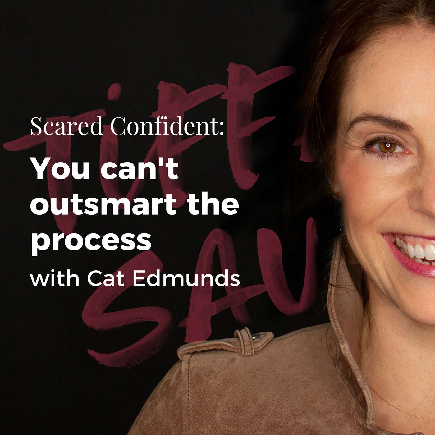 063: You can’t outsmart the process