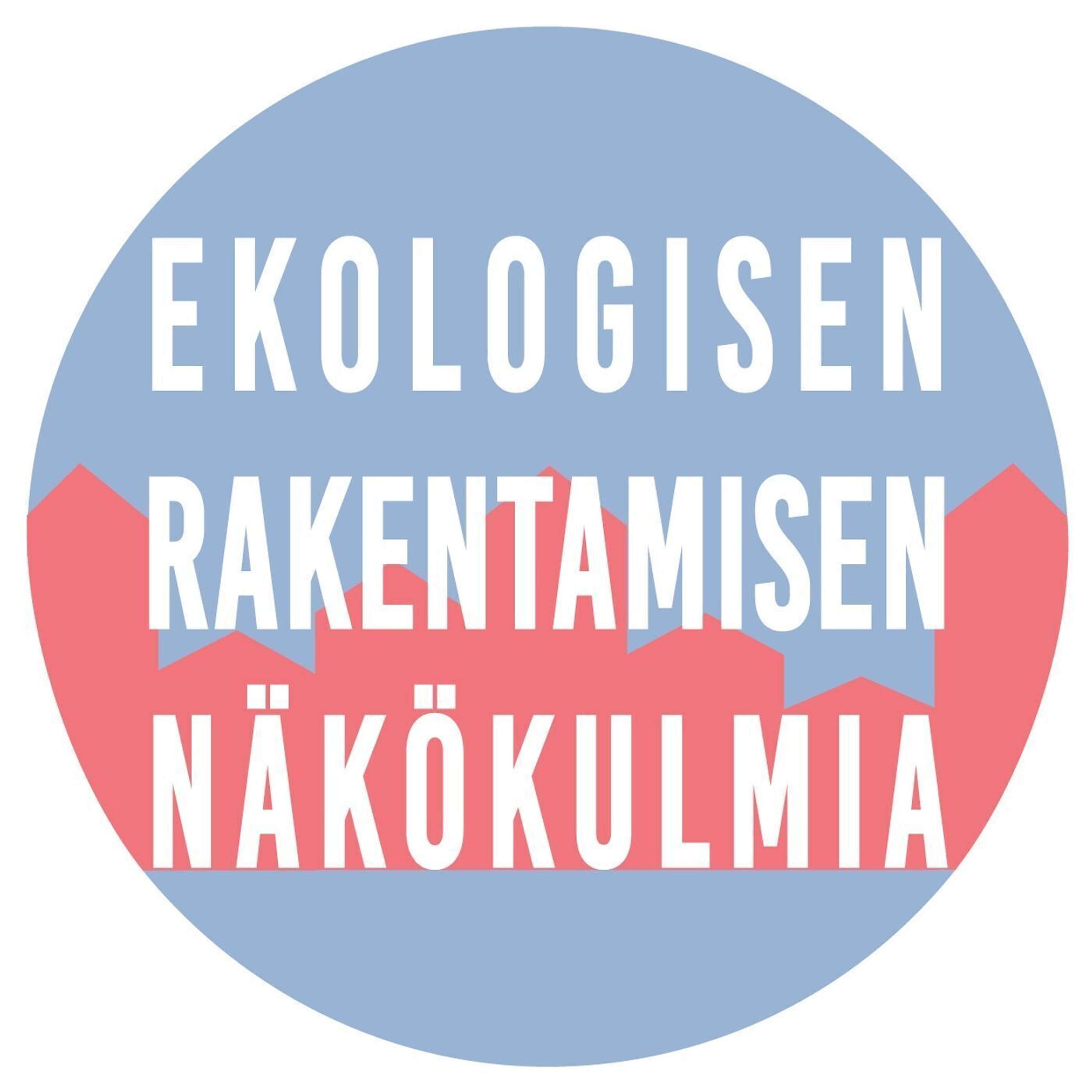 Ekologisen rakentamisen näkökulmia