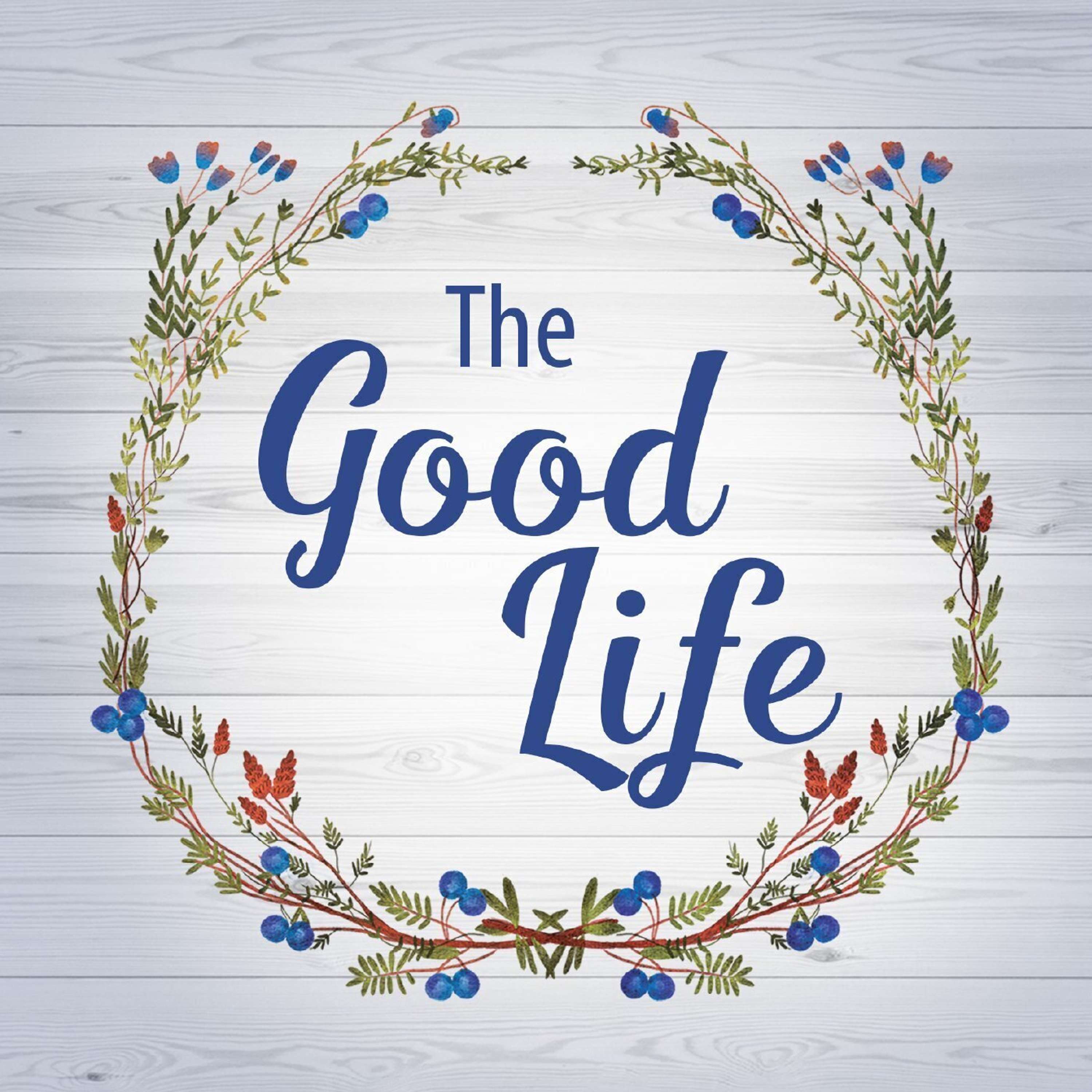 The Good Life