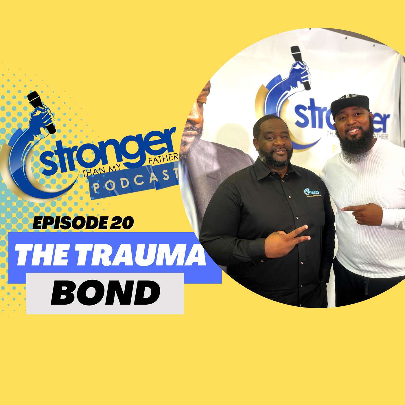 Stronger Than My Father Podcast