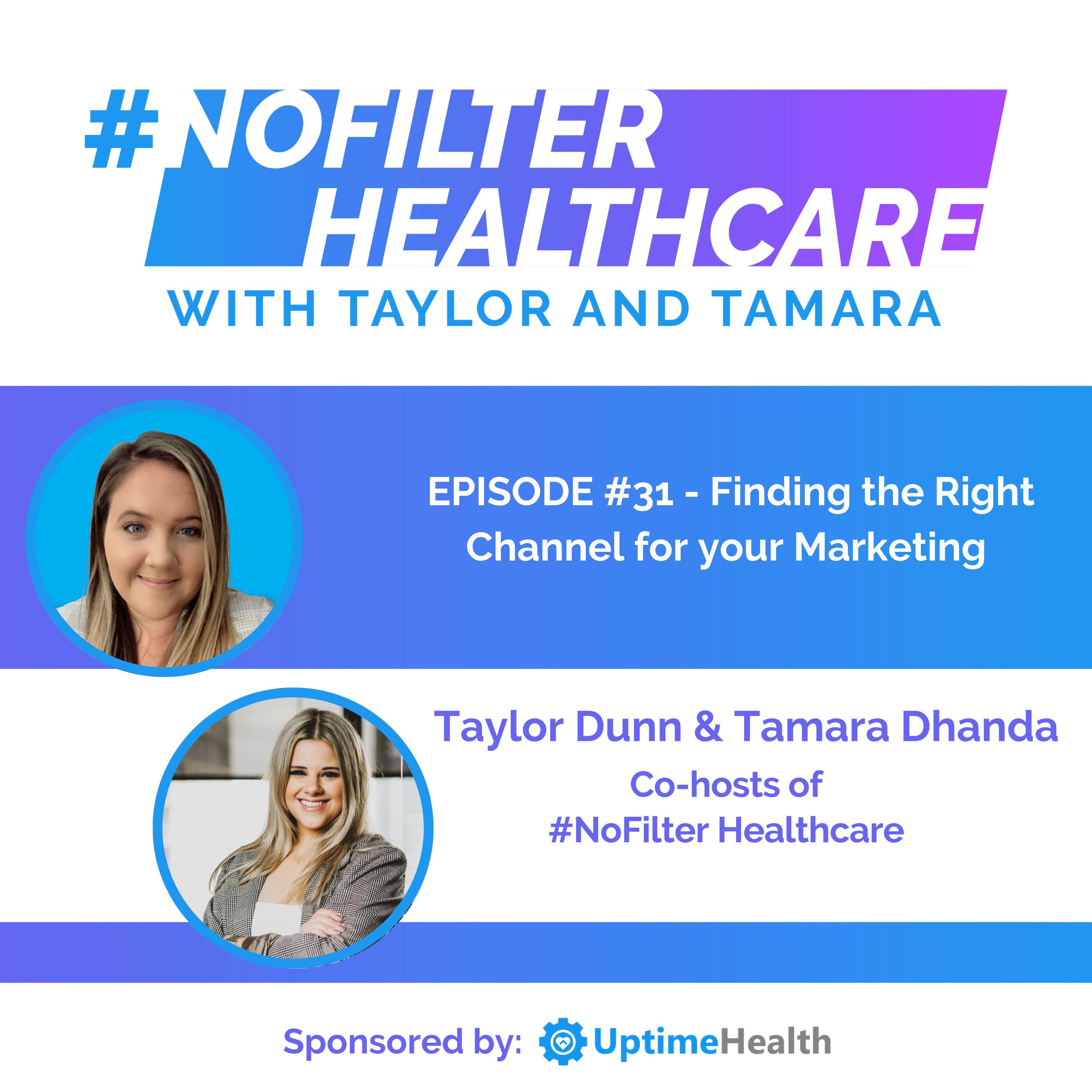 #31 - Finding the Right Channel for your Marketing with Taylor & Tamara