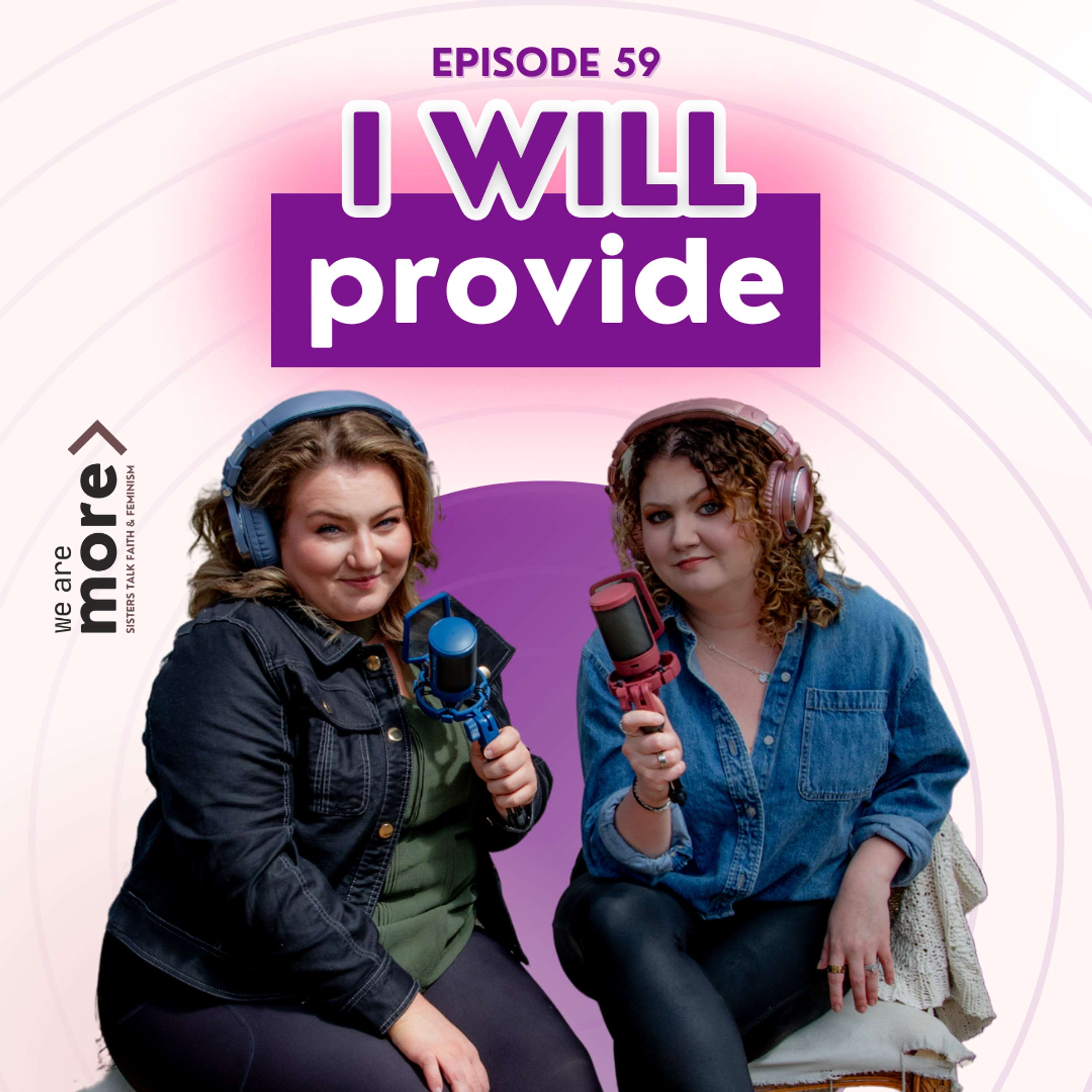 We Are More: Sisters Talk Faith & Feminism
