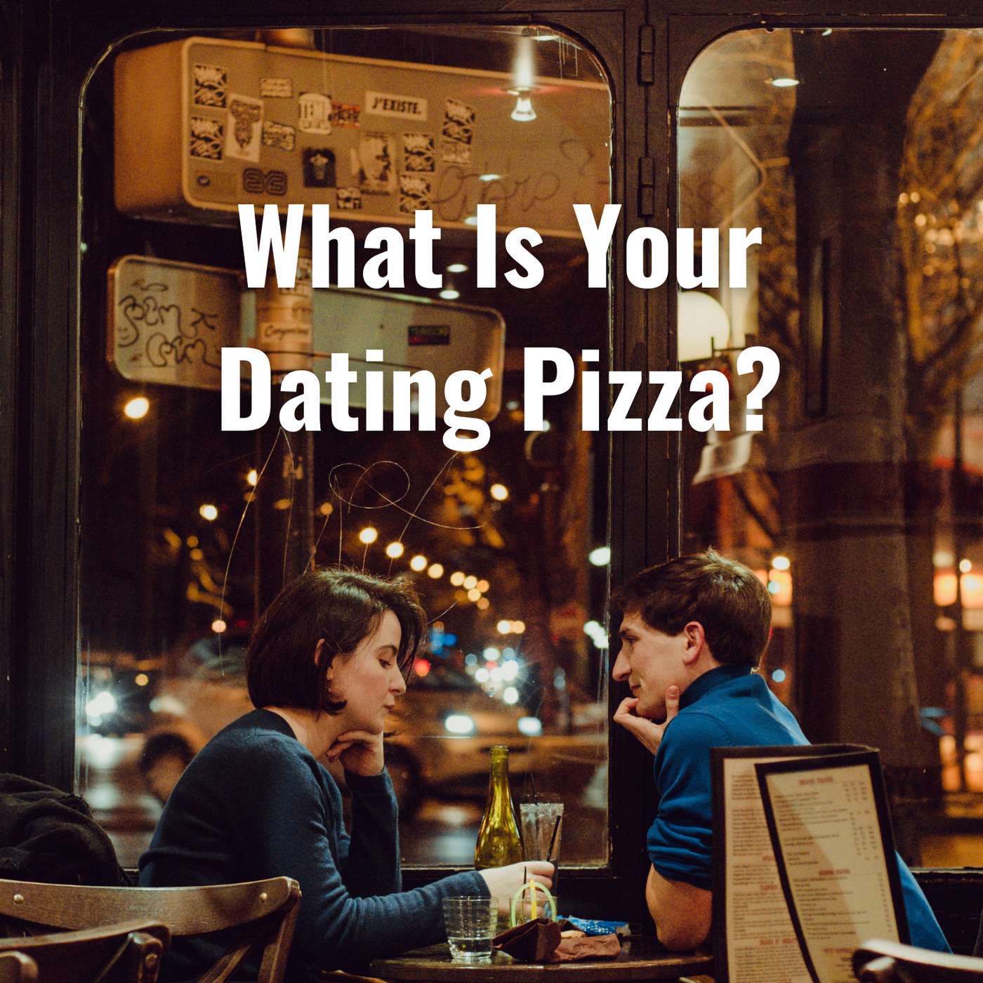 What Is Your Dating Pizza? Part 1