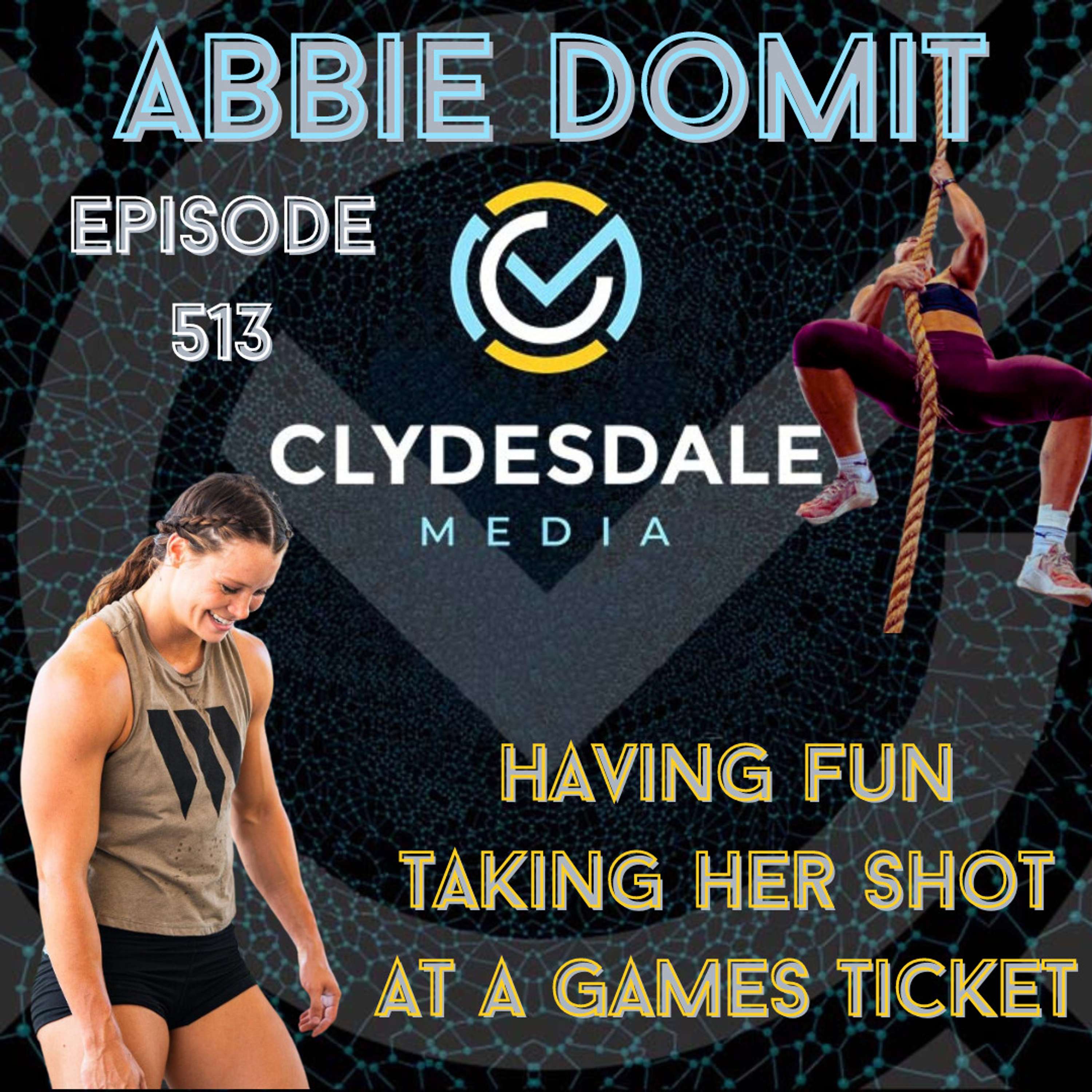 Abbie Domit - The Clydesdale Media Semifinalist Series | Having Fun Punching Her Ticket To The Games