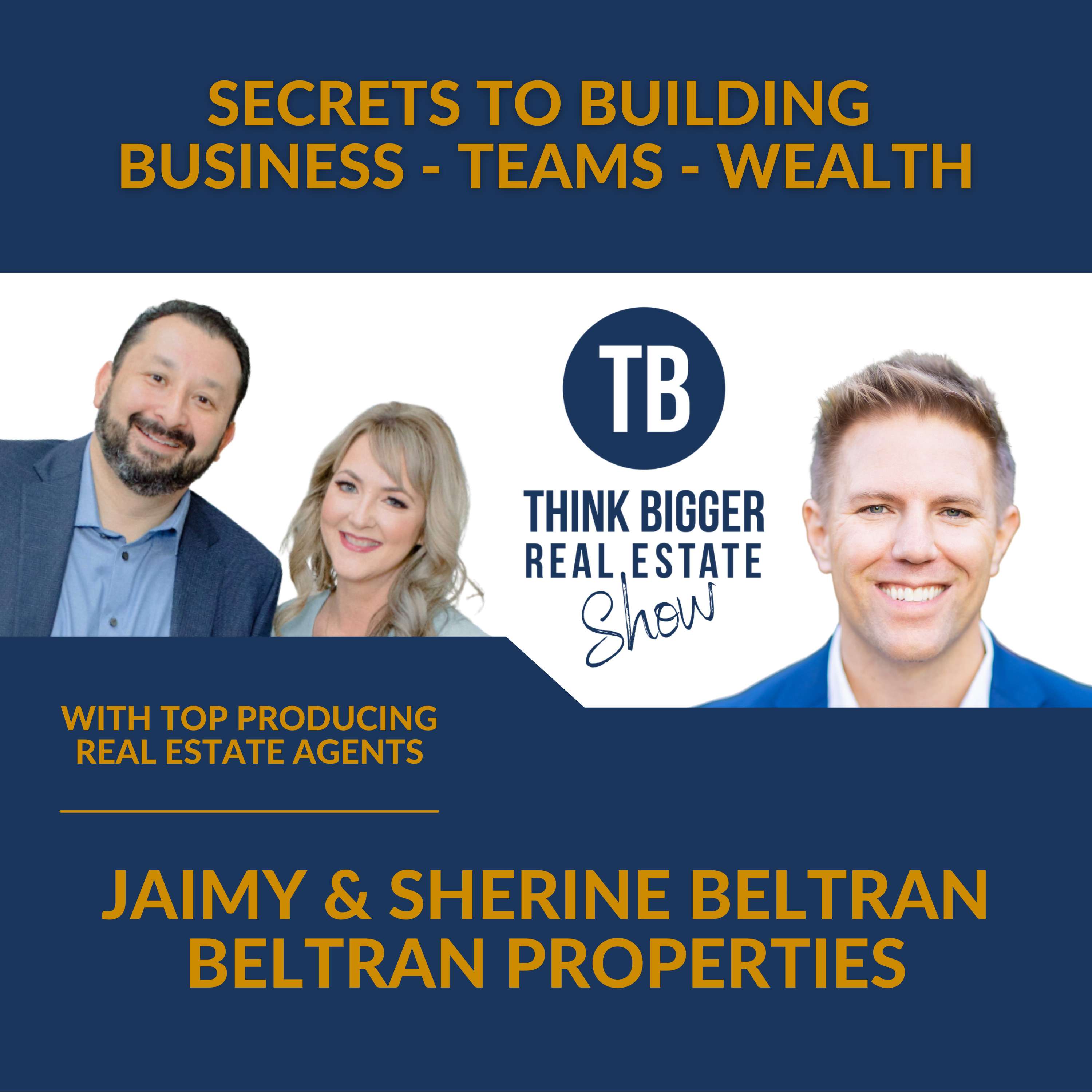 Build a Real Estate Business, Team, and Wealth | Jaimy & Sherine Beltran