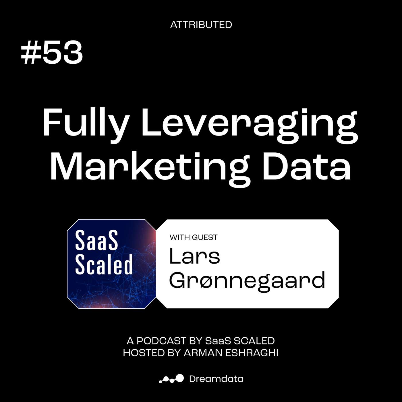 Attributed - A podcast by Dreamdata