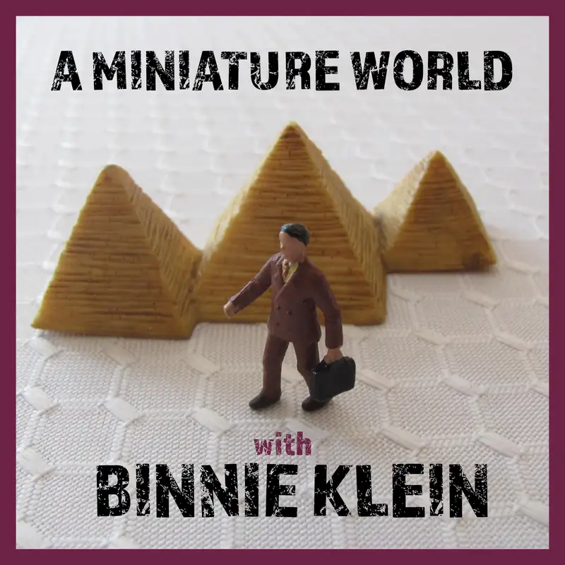A Miniature World with Binnie Klein