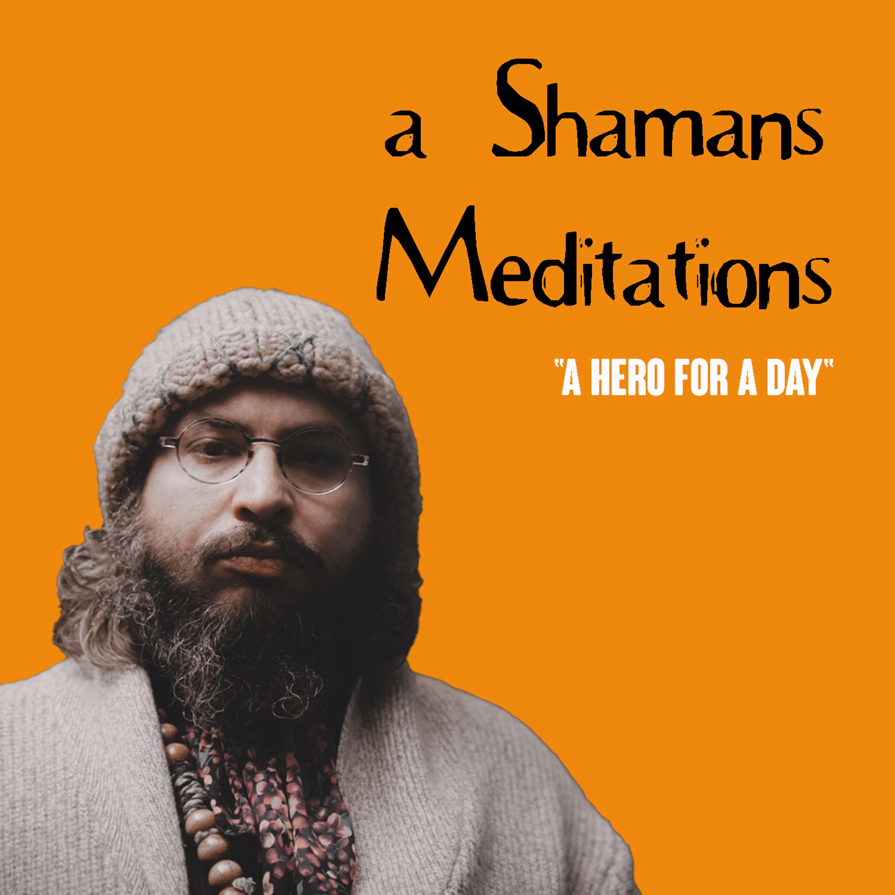 a Shamans Meditations