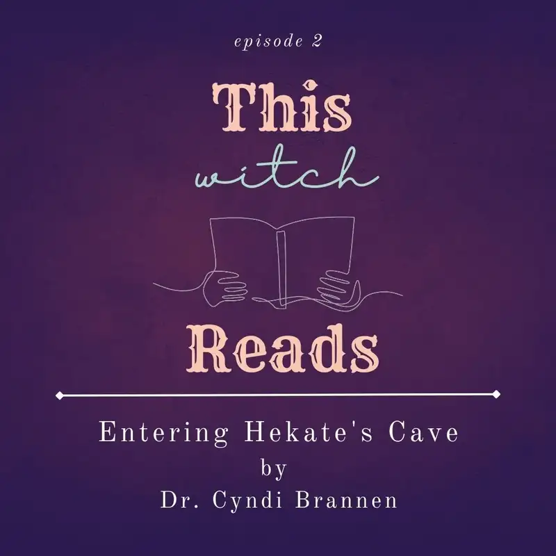 Entering Hekate's Cave by Cyndi Brannen