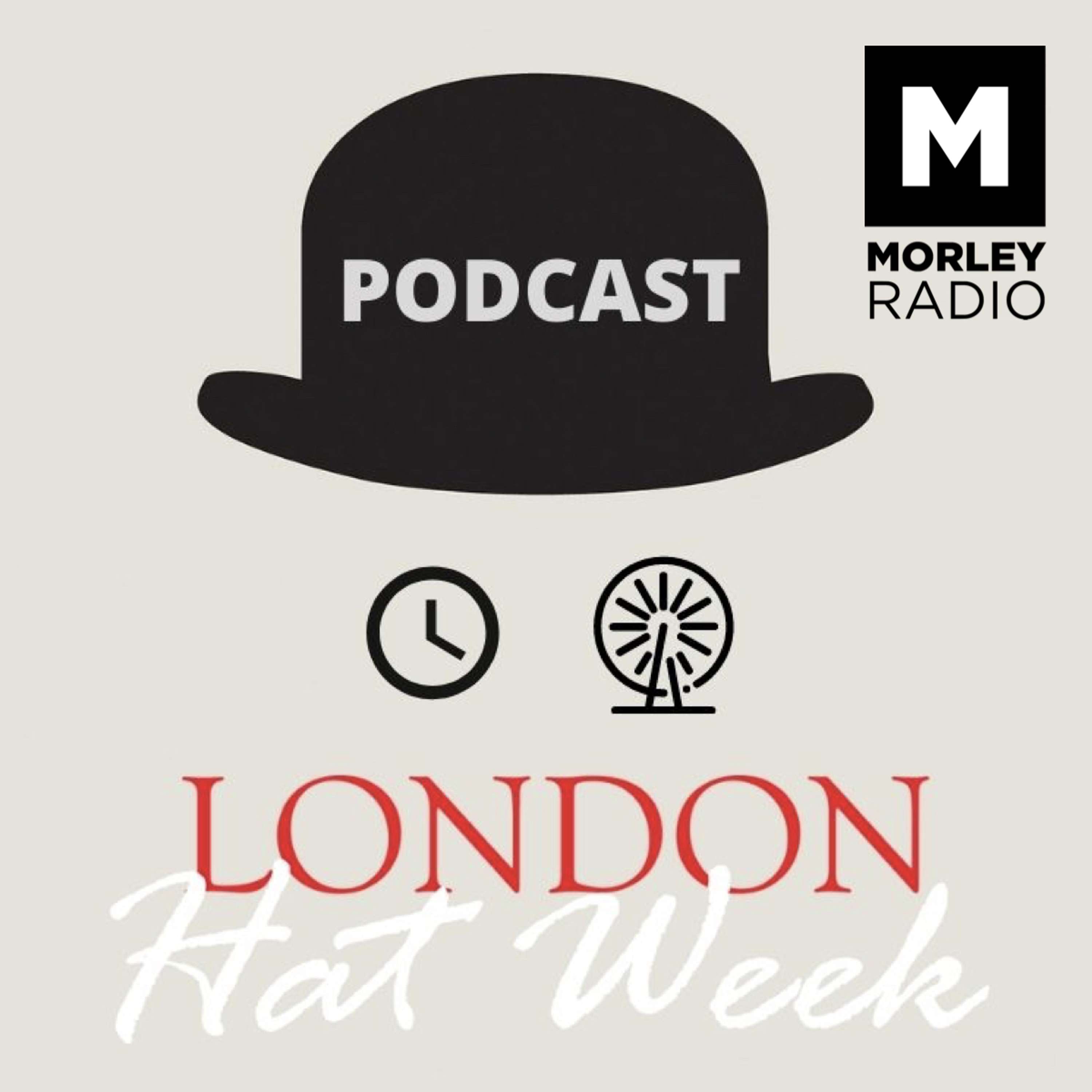 London Hat Week Podcast