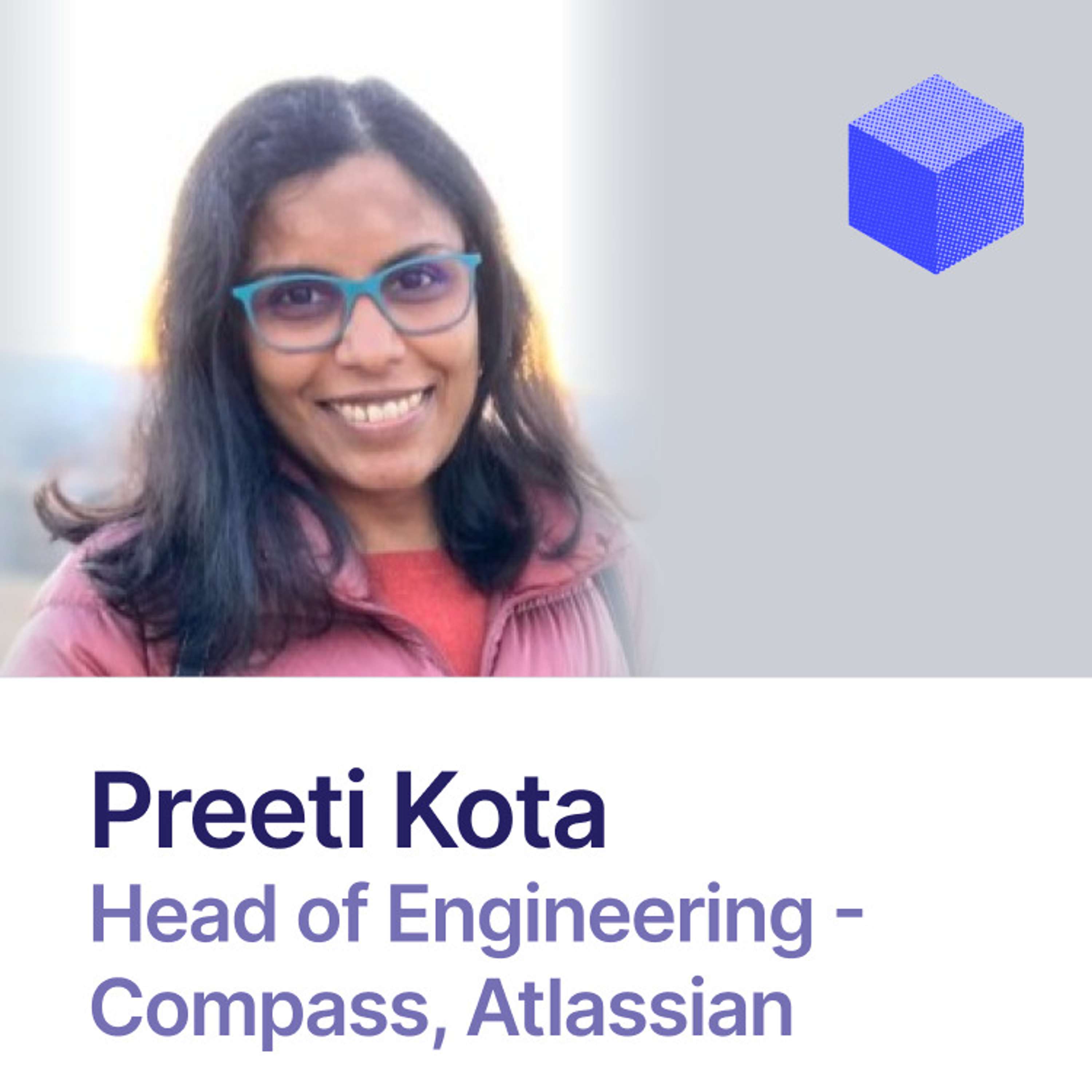 Atlassian’s journey with developer experience | Preeti Kota (Atlassian)