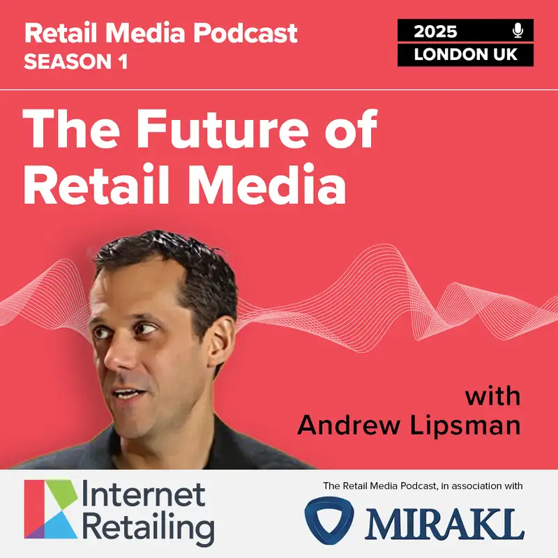 The Future of Retail Media with Andrew Lipsman