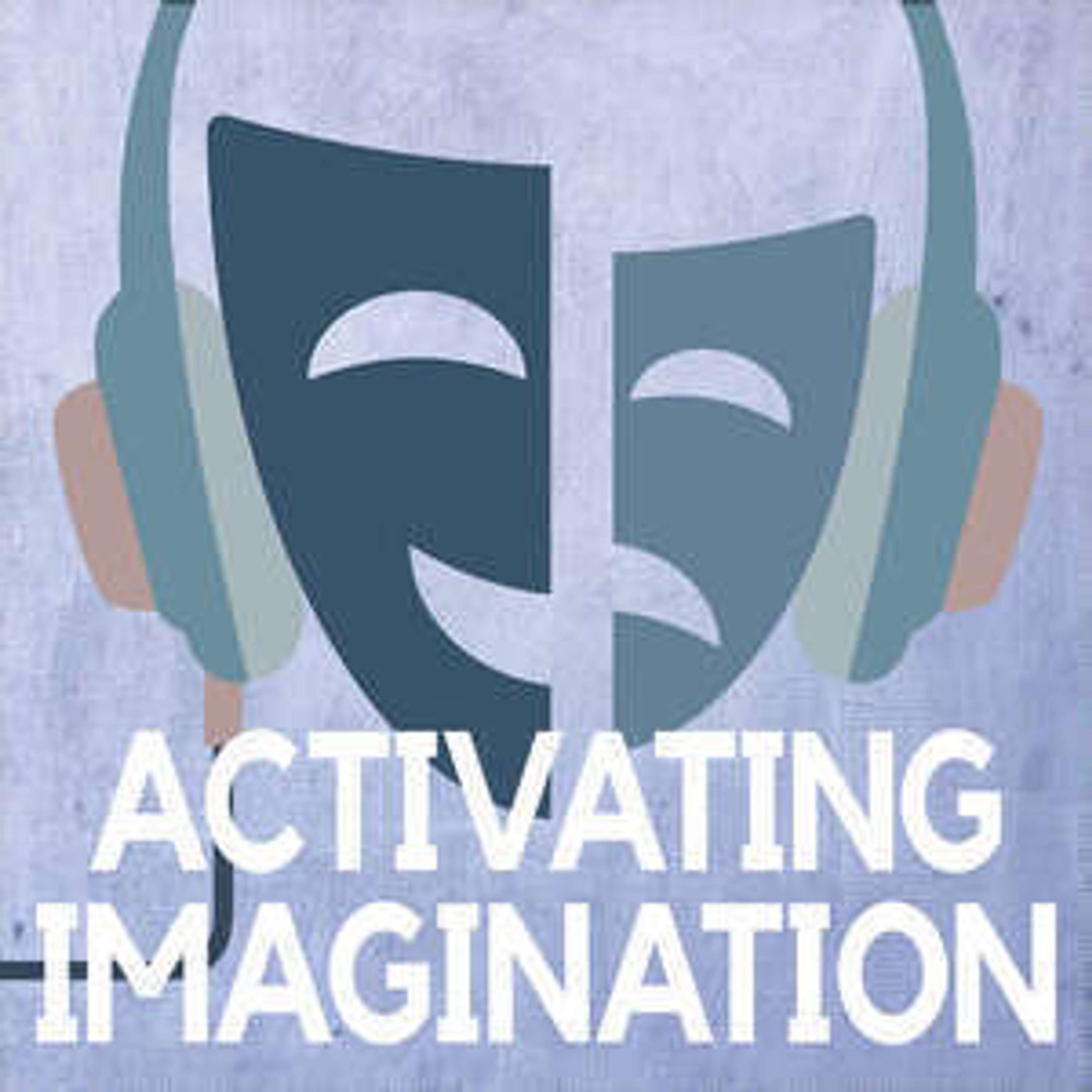 Activating Imagination; E10: Object Imagination Time!