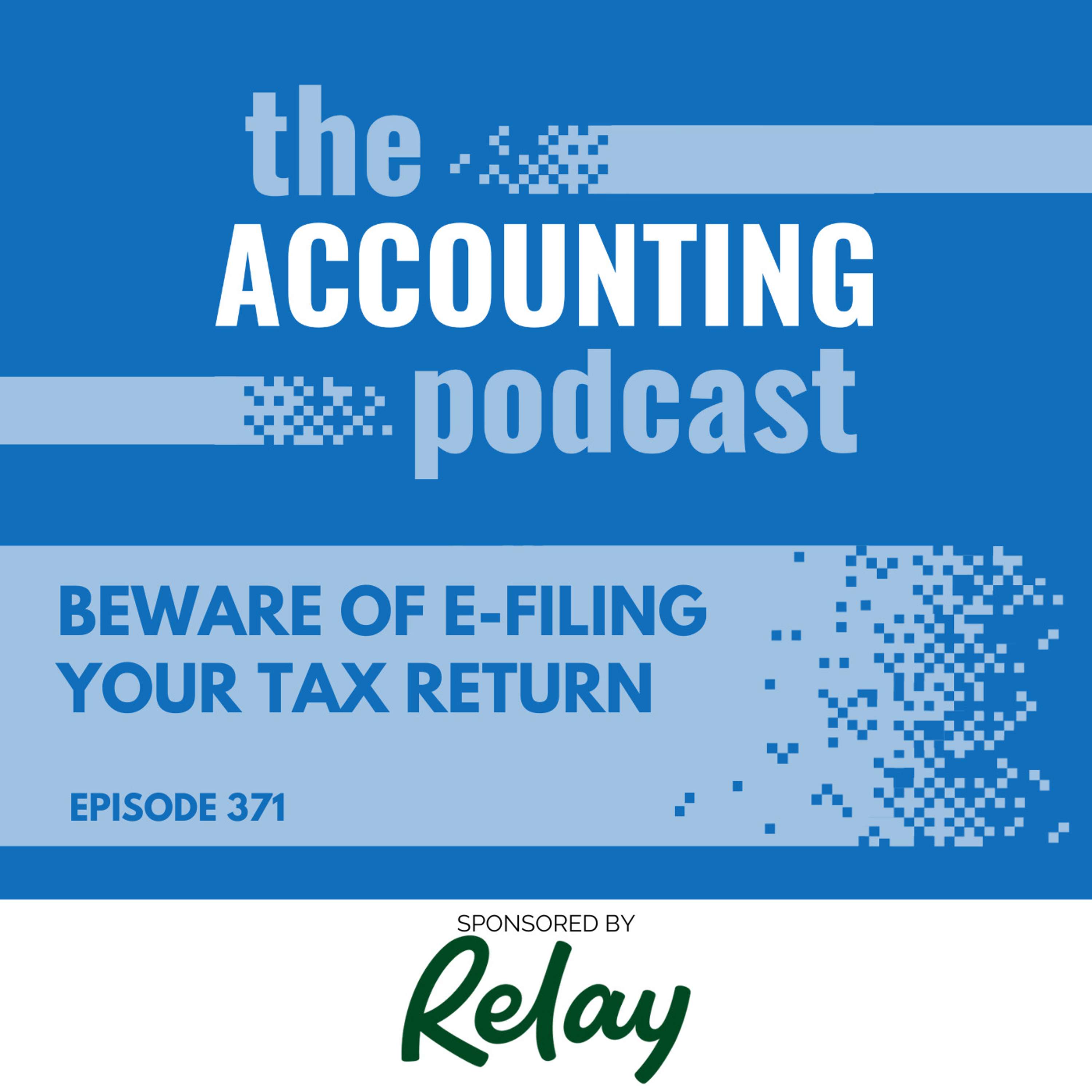 Beware of E-Filing Your Tax Return