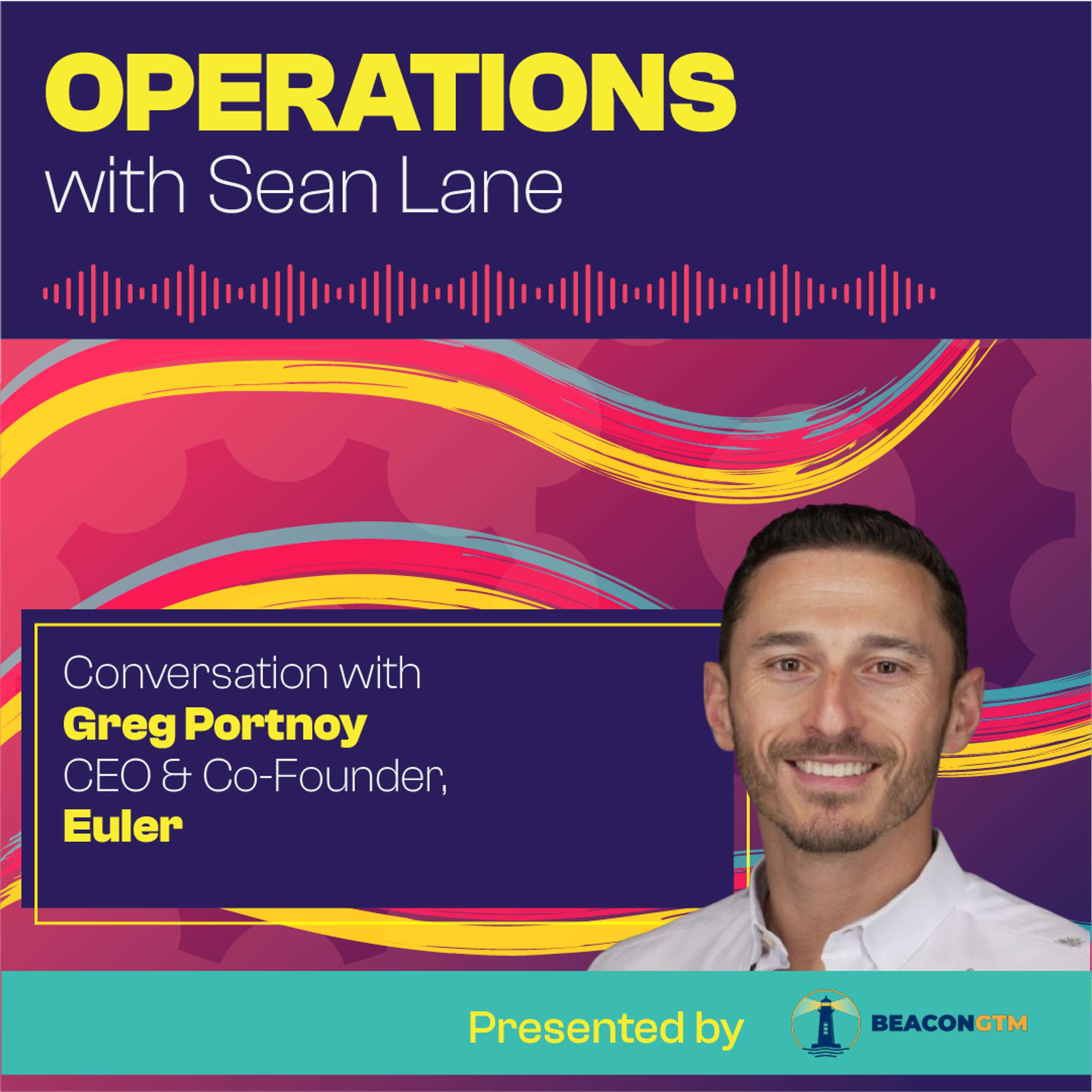 The Untapped Potential of Partner Operations with Euler CEO Greg Portnoy