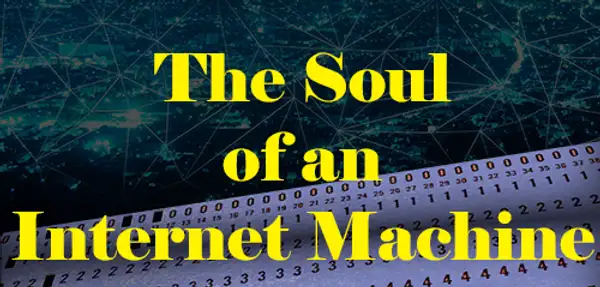 The Soul of an Internet Machine
