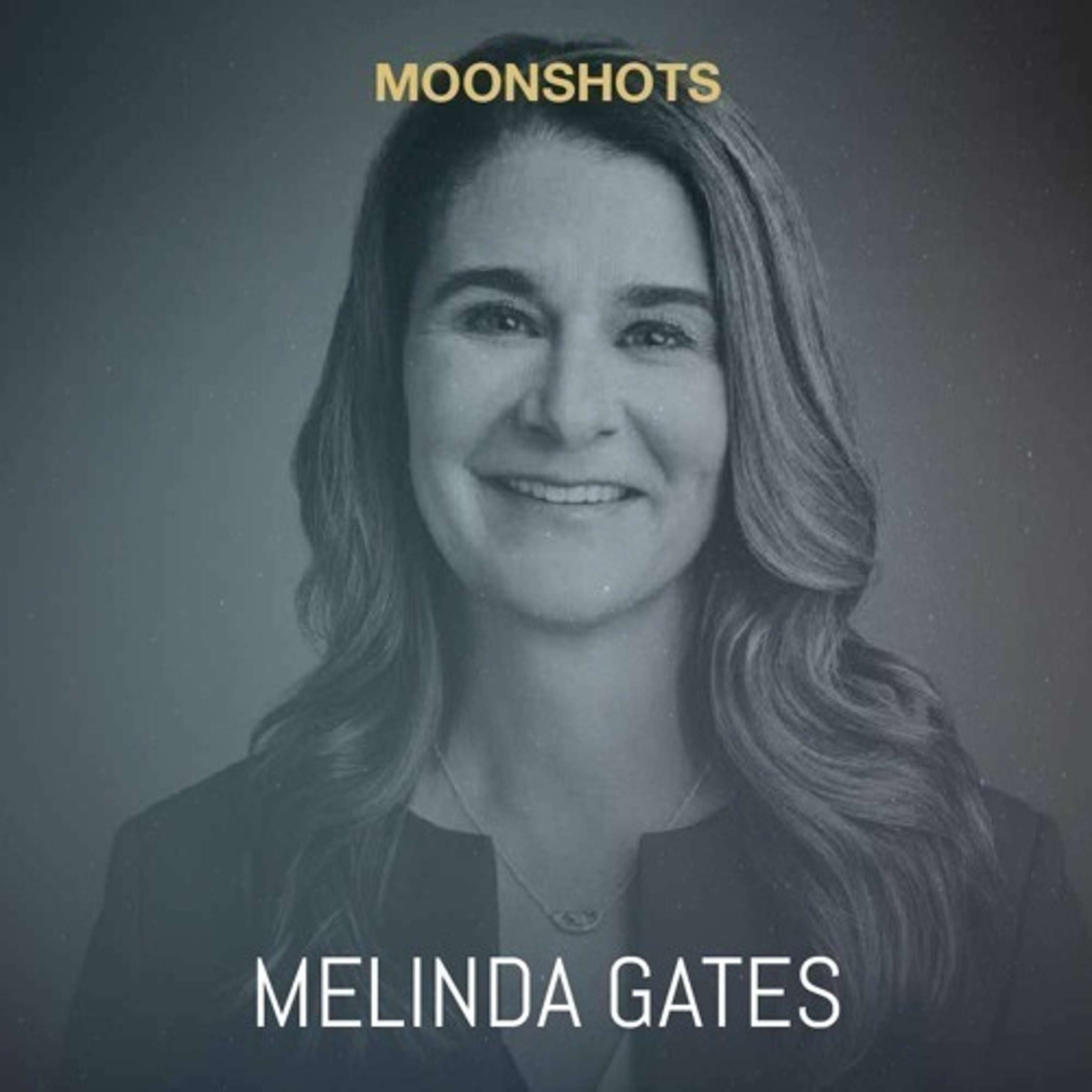 Melinda Gates - The Moment of Lift