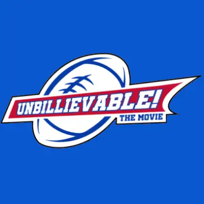 UNBILLIEVABLE! The Movie