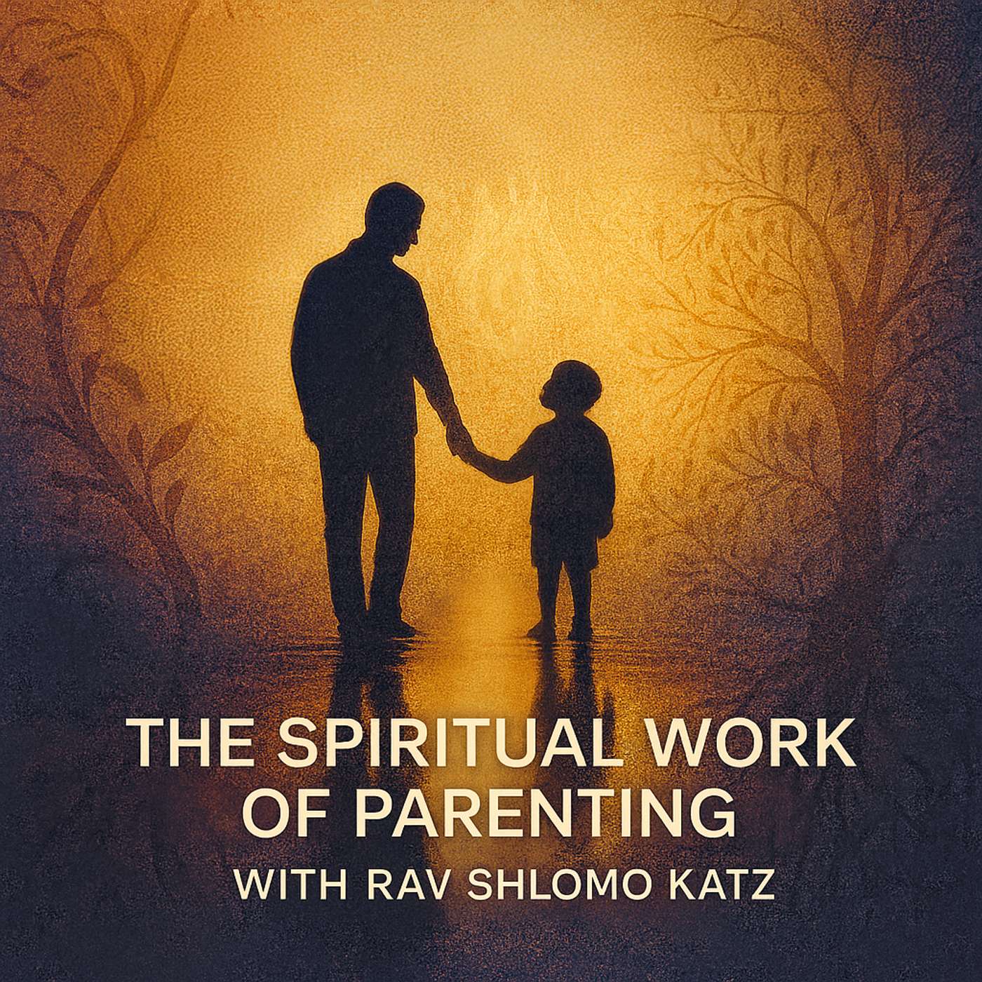 The Spiritual Work of Parenting with Rav Shlomo Katz