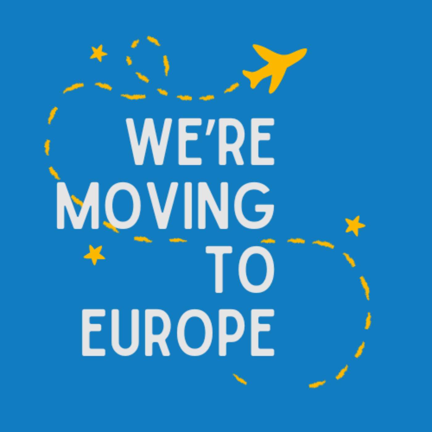 We\'re Moving To Europe