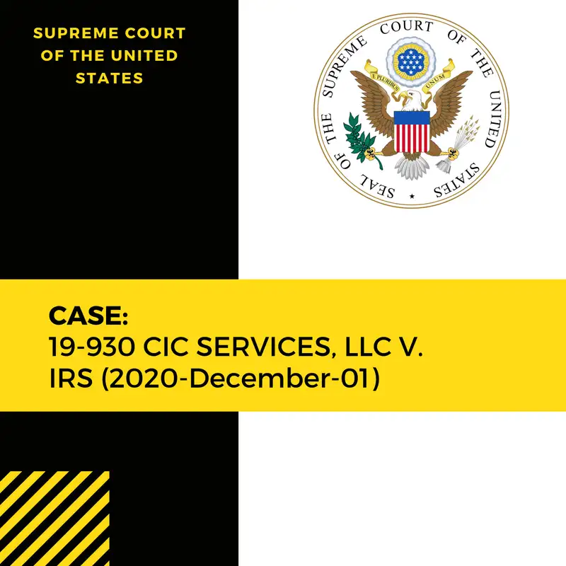 Case: 19-930 CIC SERVICES, LLC V. IRS (2020-December-01)