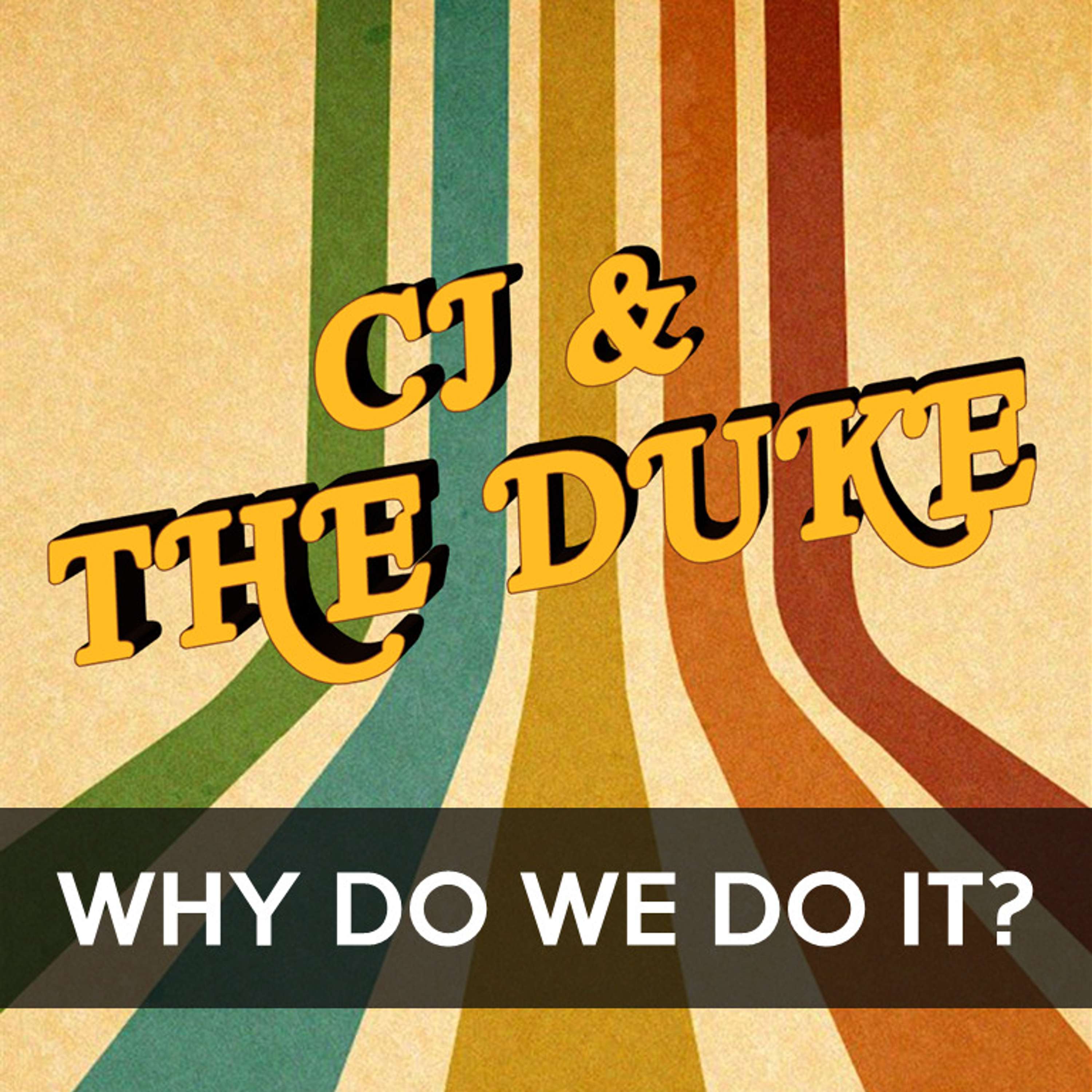 CJ & The Duke