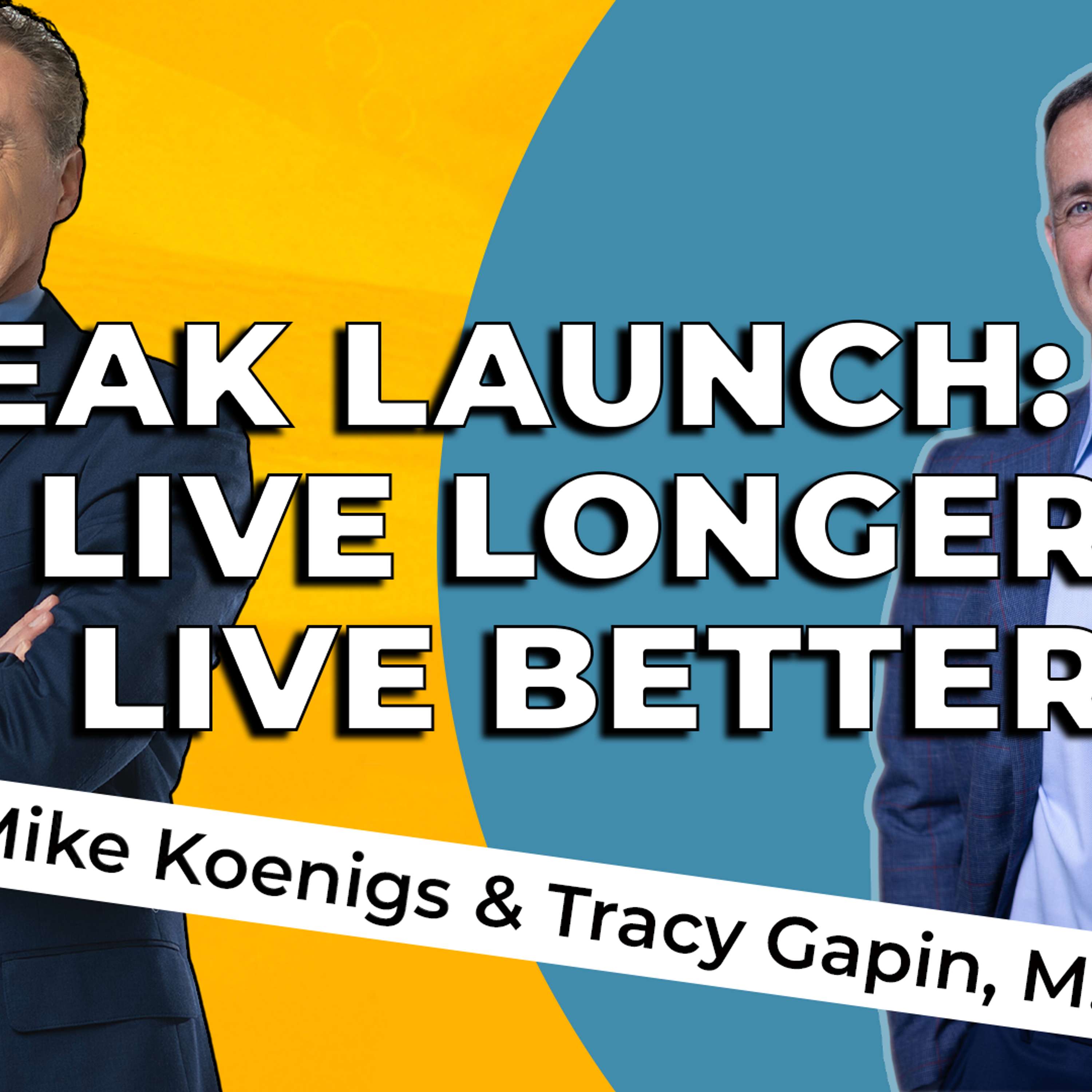 PEAK LAUNCH™: How to Live Longer and Live Better with Tracy Gapin, M.D.  - podcast episode cover