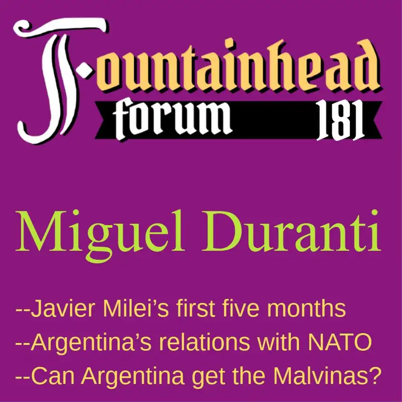 FF-181: Miguel Duranti on Javier Milei's rise in Argentina