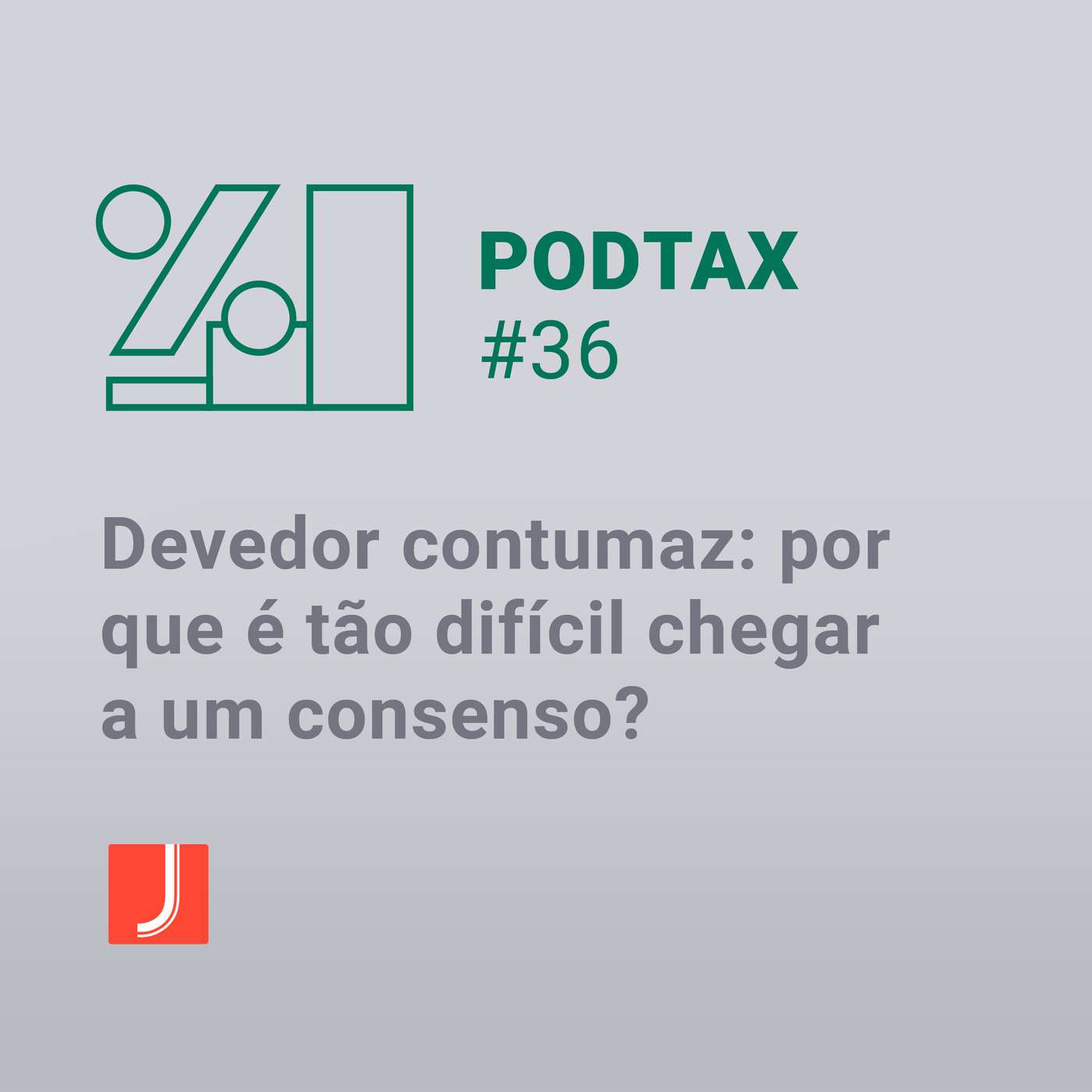 Devedor contumaz: por que é tão difícil chegar a um consenso? | Podtax #36 Devedor contumaz: por que é tão difícil chegar a um consenso? | Podtax #36