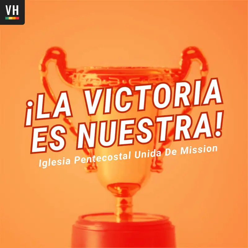 ¡La Victoria Es Nuestra!