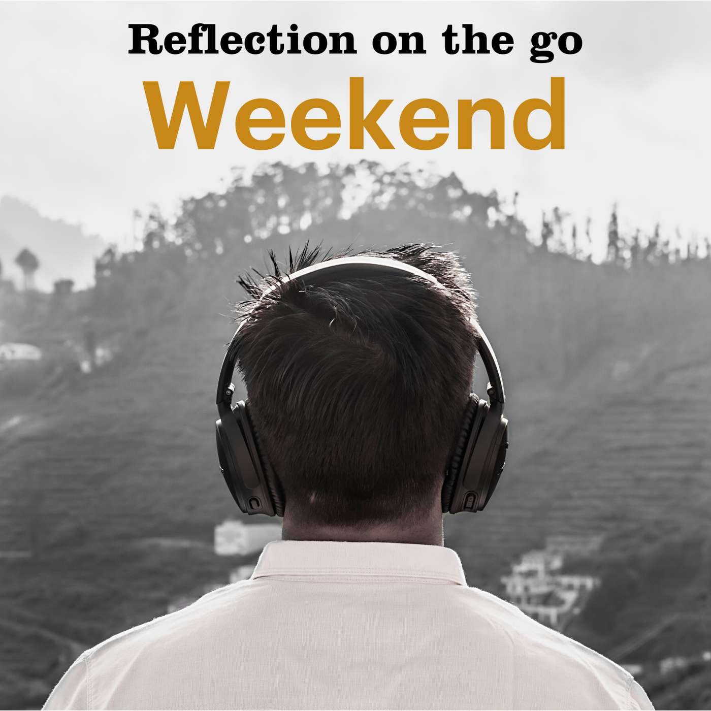 07. Weekend reflection - Overview and clear direction 07. Weekend reflection - Overview and clear direction