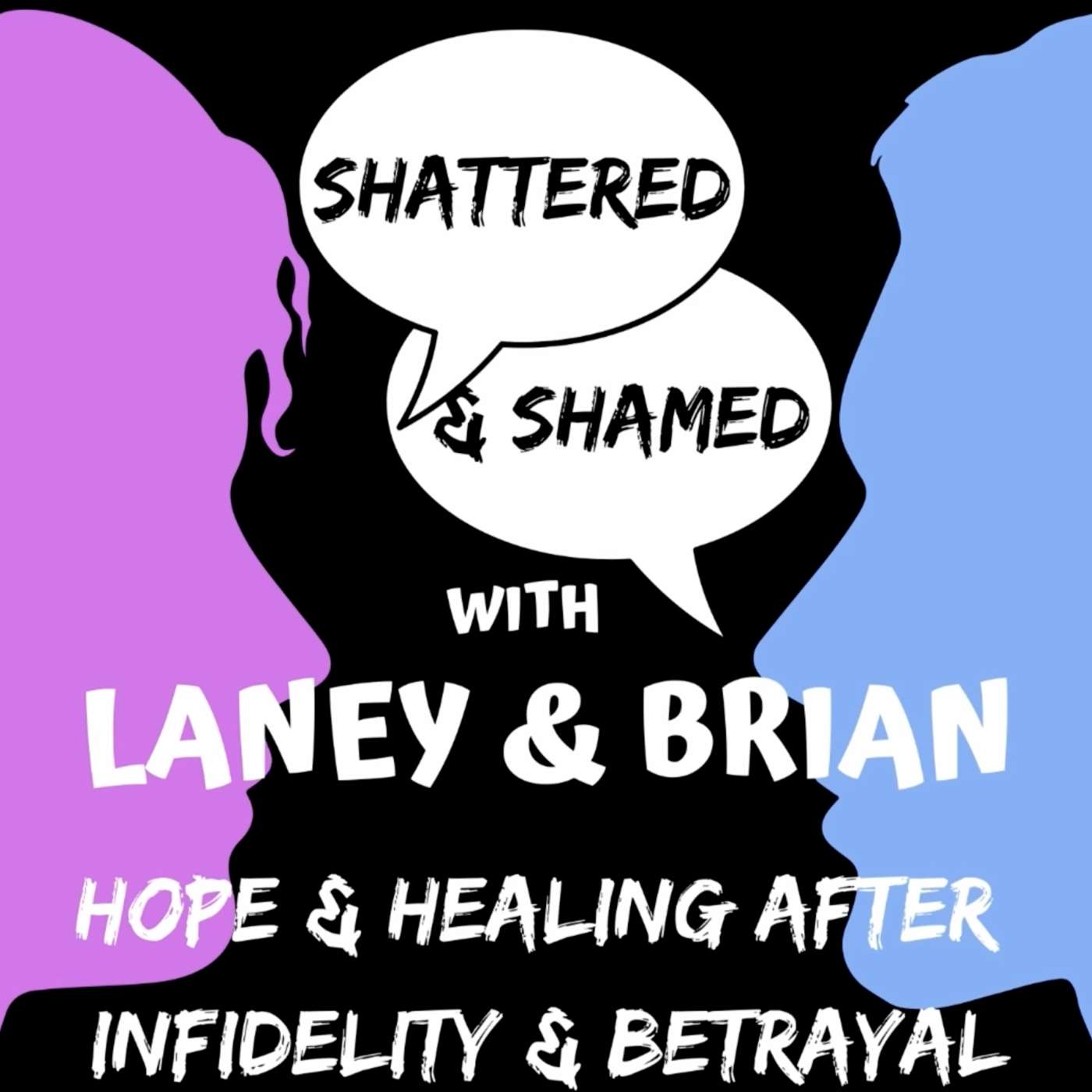 Shattered and Shamed with Laney and Brian