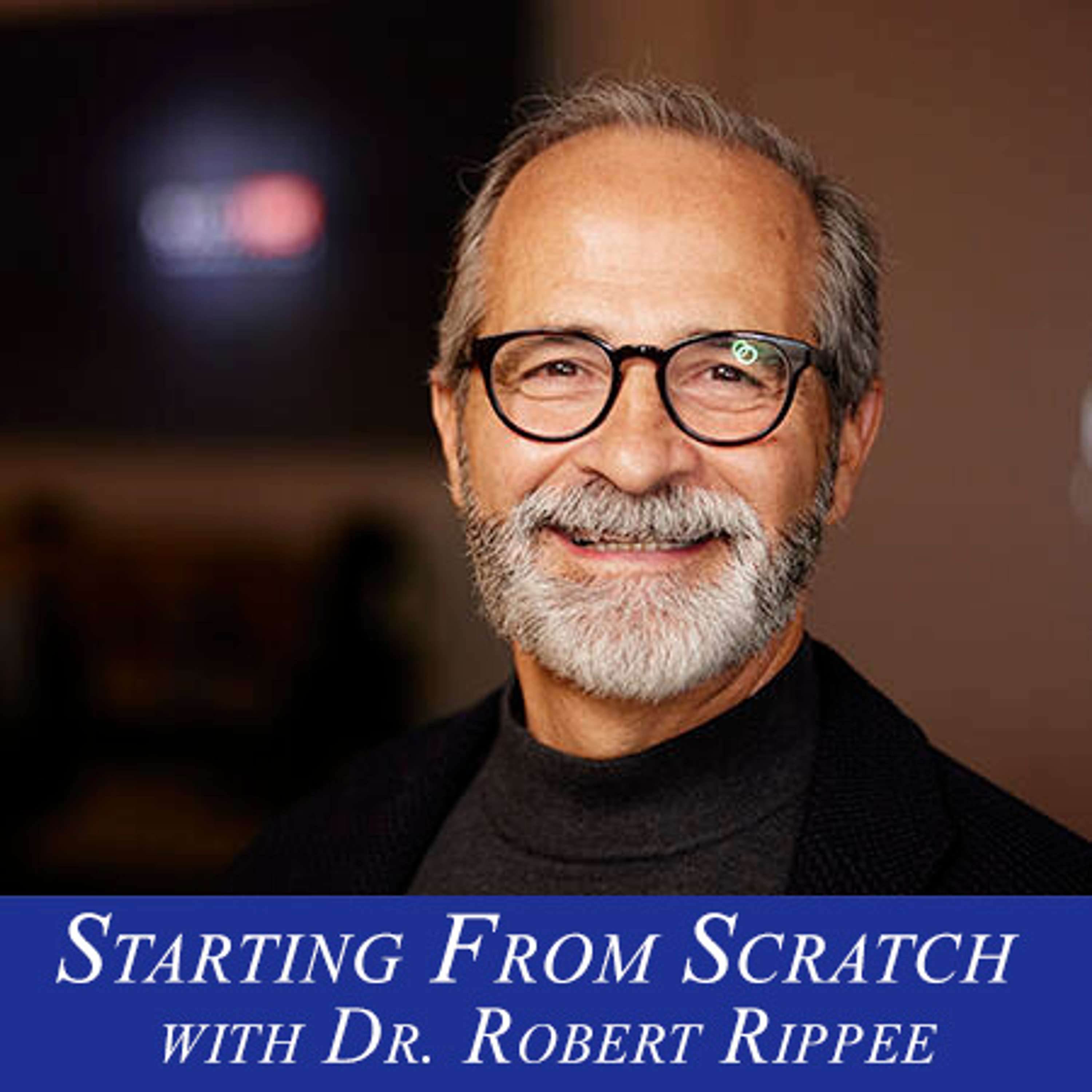 S1E1: Starting from Scratch with Dr. Robert Rippee