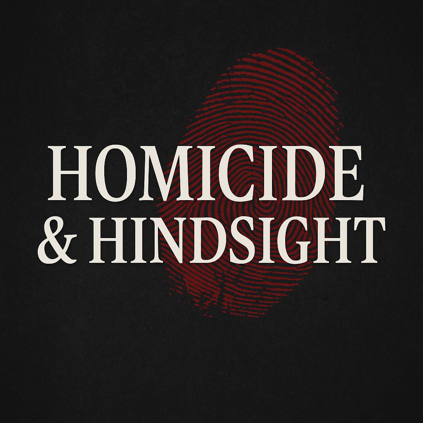 Homicide & Hindsight podcast artwork