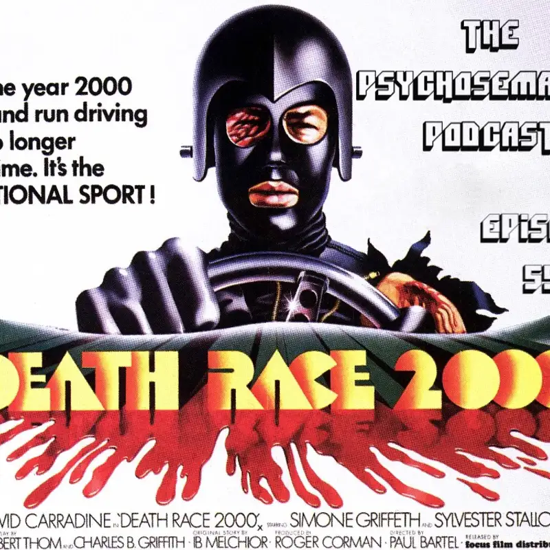 The Psychosemantic Podcast EP 55: Death Race 2000 (1975)