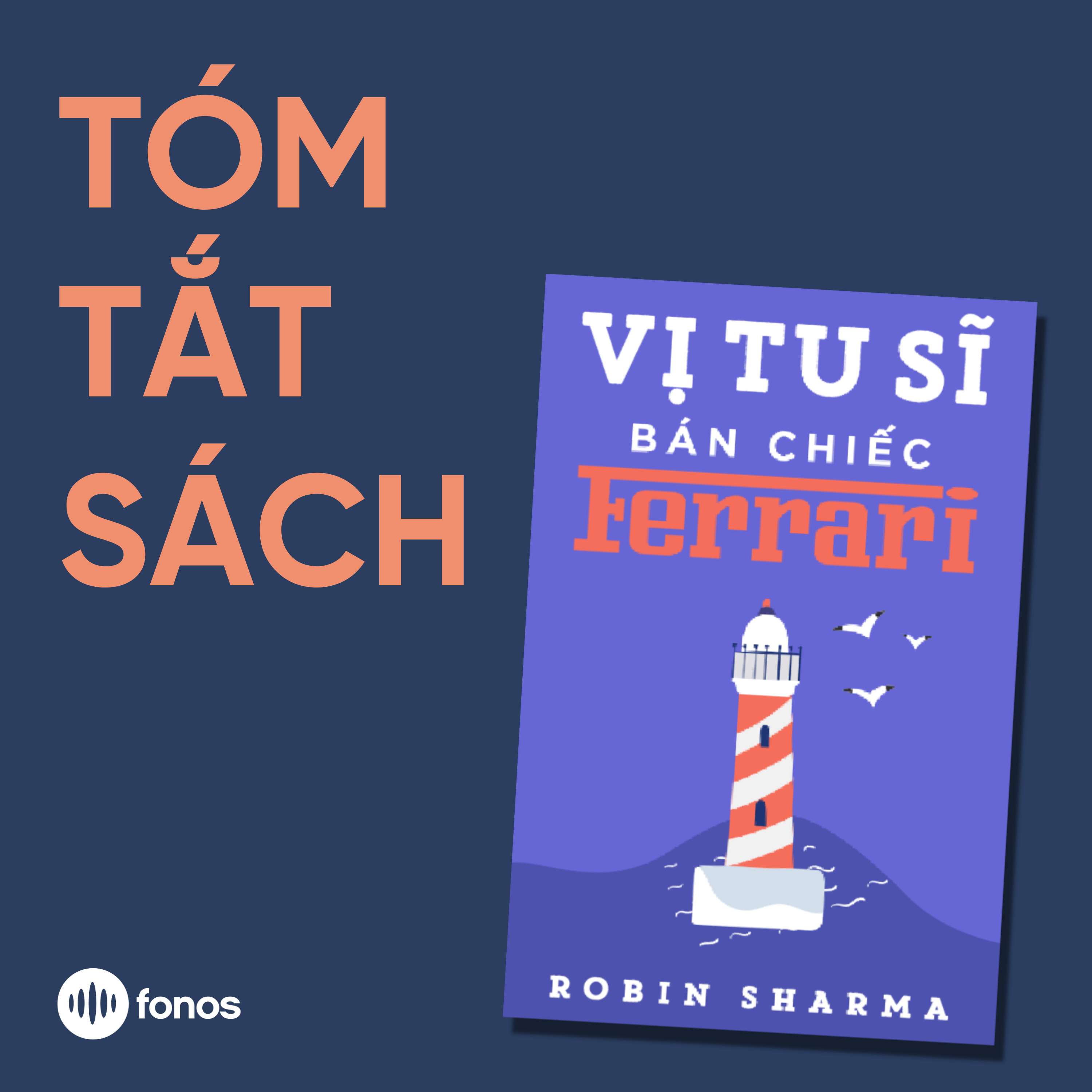 Vị Tu Sĩ Bán Chiếc Ferrari [Tóm Tắt Sách]