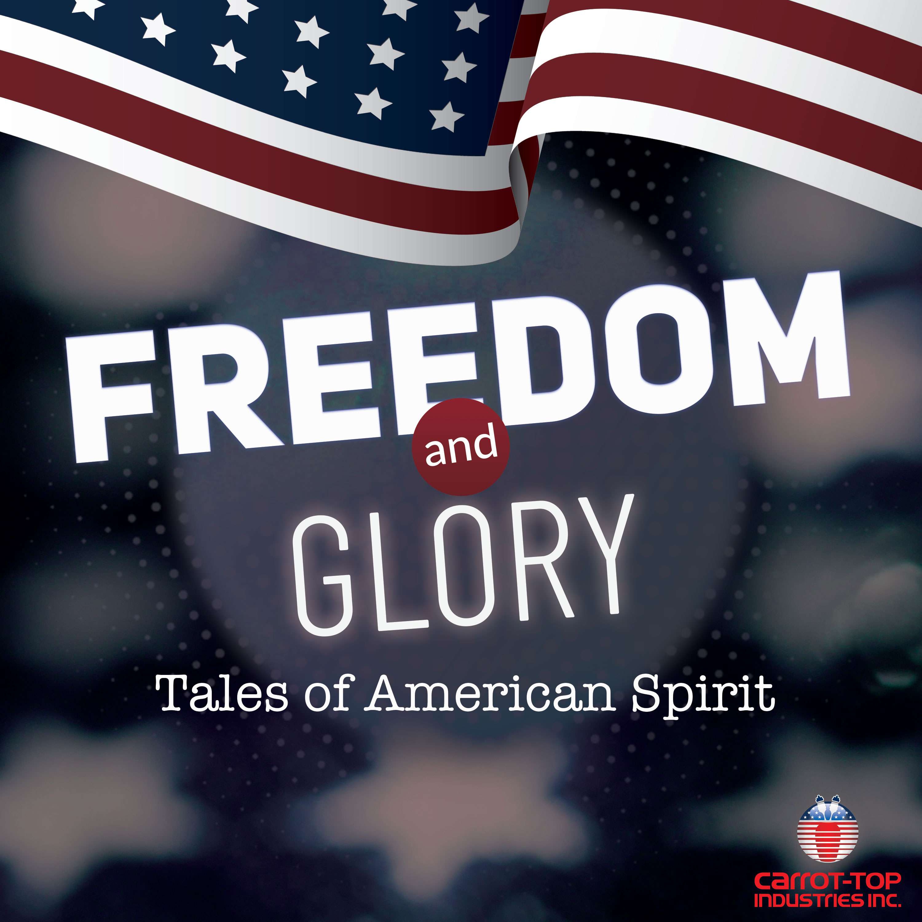Freedom and Glory - Tales of American Spirit