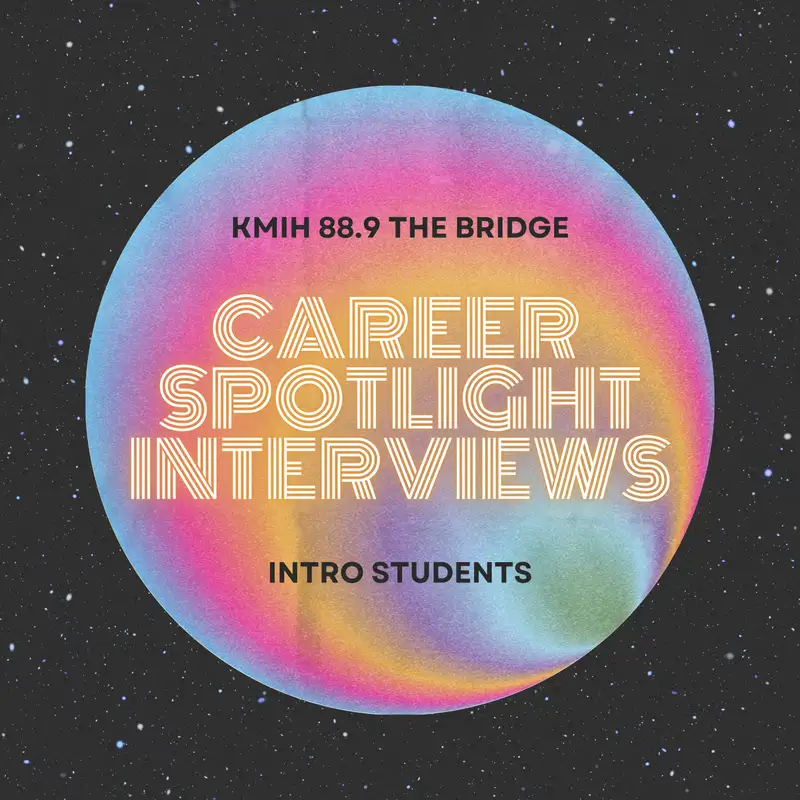 KMIH Career Spotlight Interviews