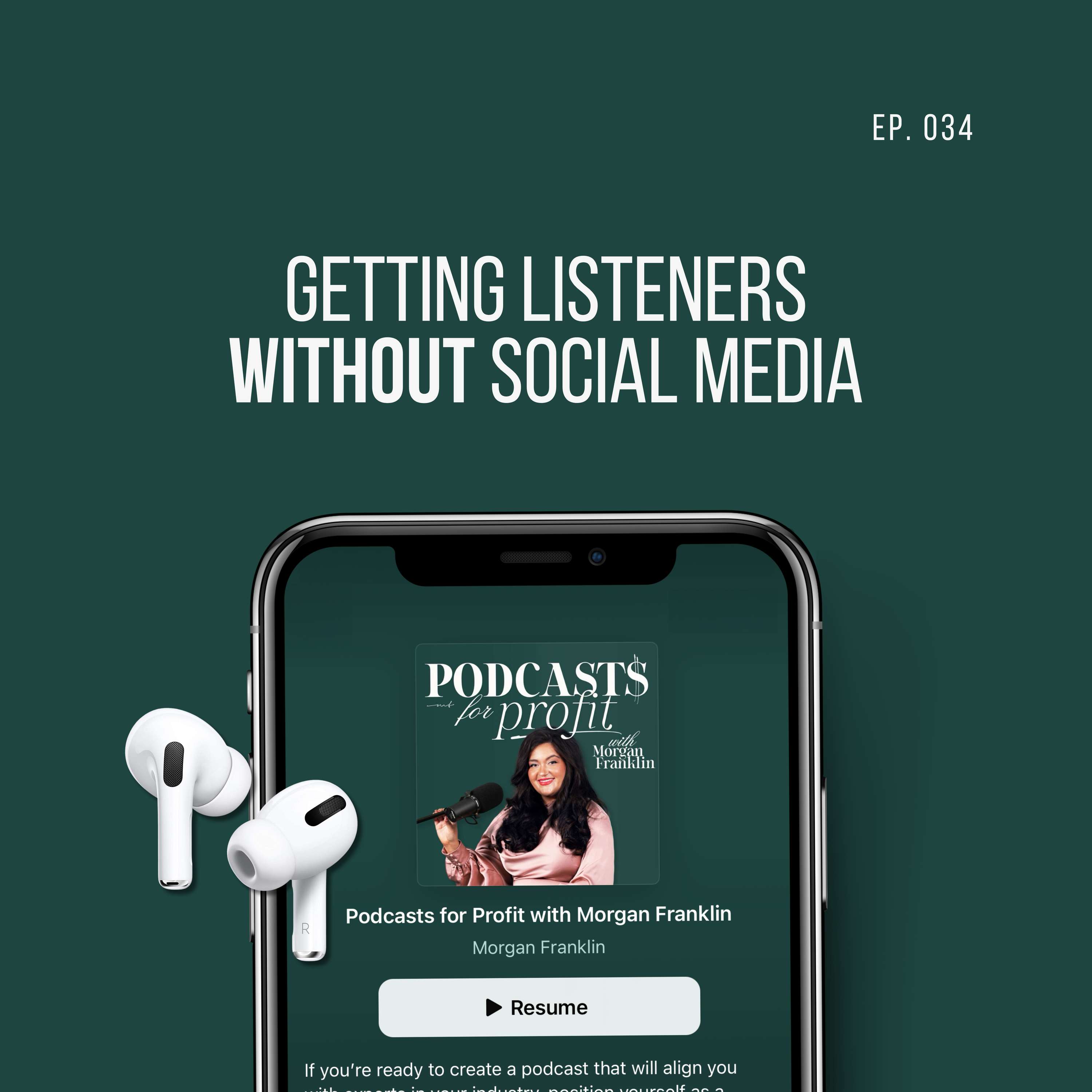 #034: Getting Listeners without Social Media