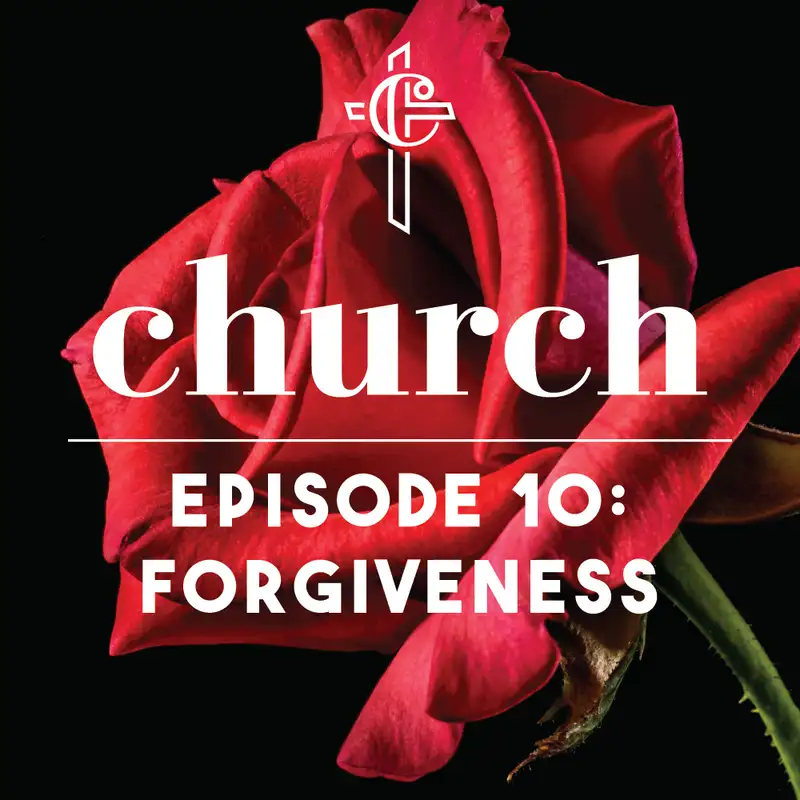 Episode 10: Forgiveness