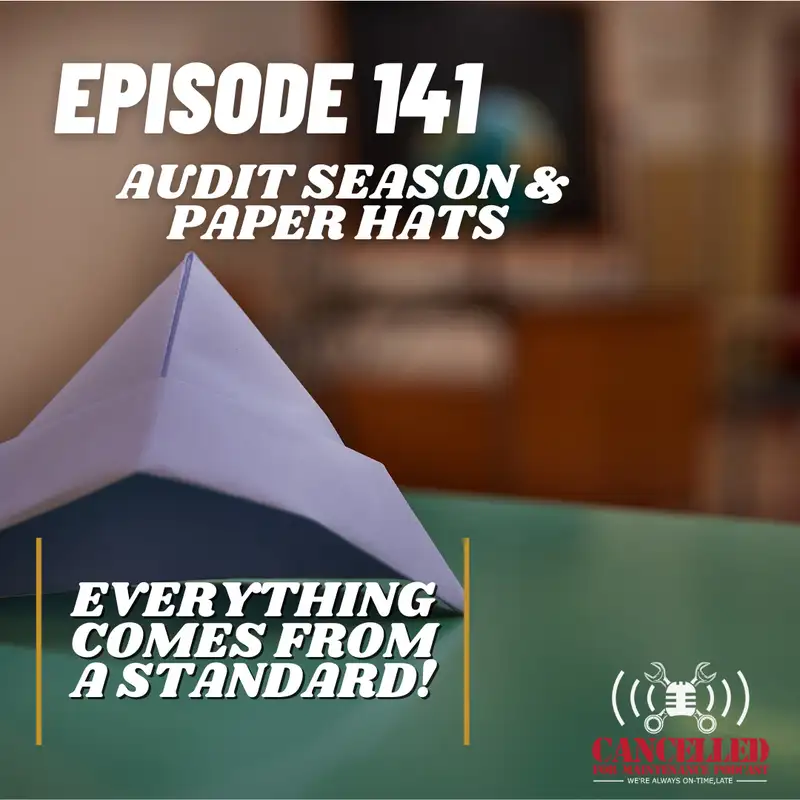 Audit Season and Paper Hats | Everything comes from a standard