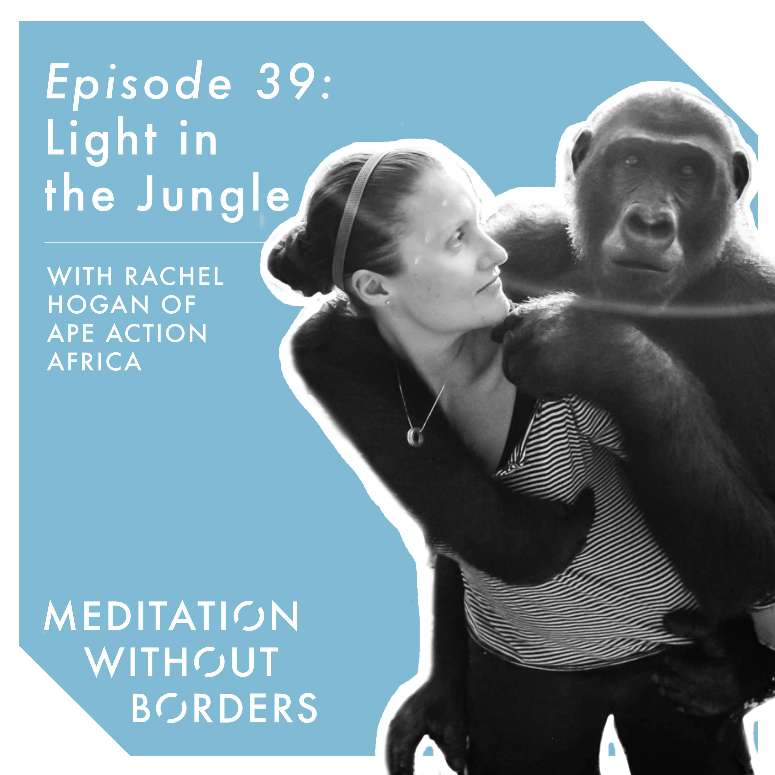 Meditation Without Borders – Being the Change Podcast