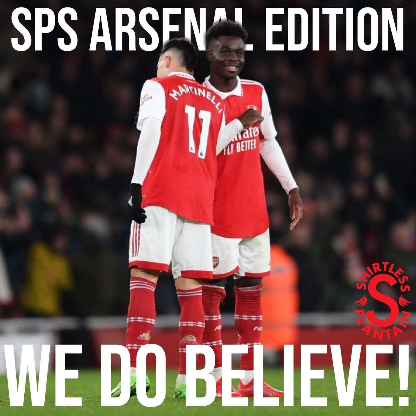 SPS Arsenal Edition - We Do Believe!
