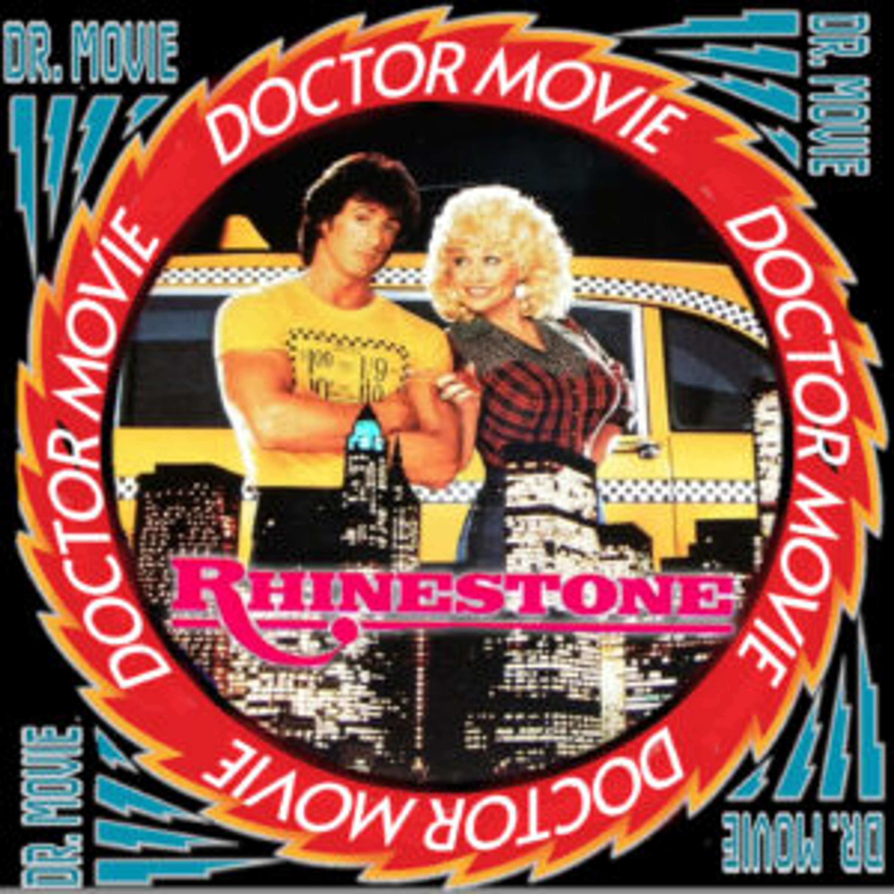 Doctor Movie: Episode 261: Rhinestone - podcast episode cover