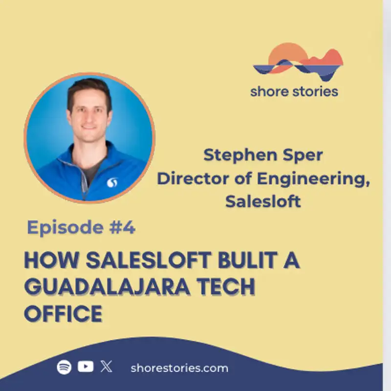 Building a tech office in Guadalajara with Stephen Sper of Salesloft