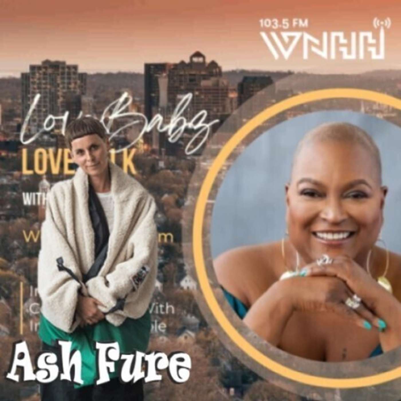 LoveBabz LoveTalk with Babz Rawls-Ivy: Ash Fure