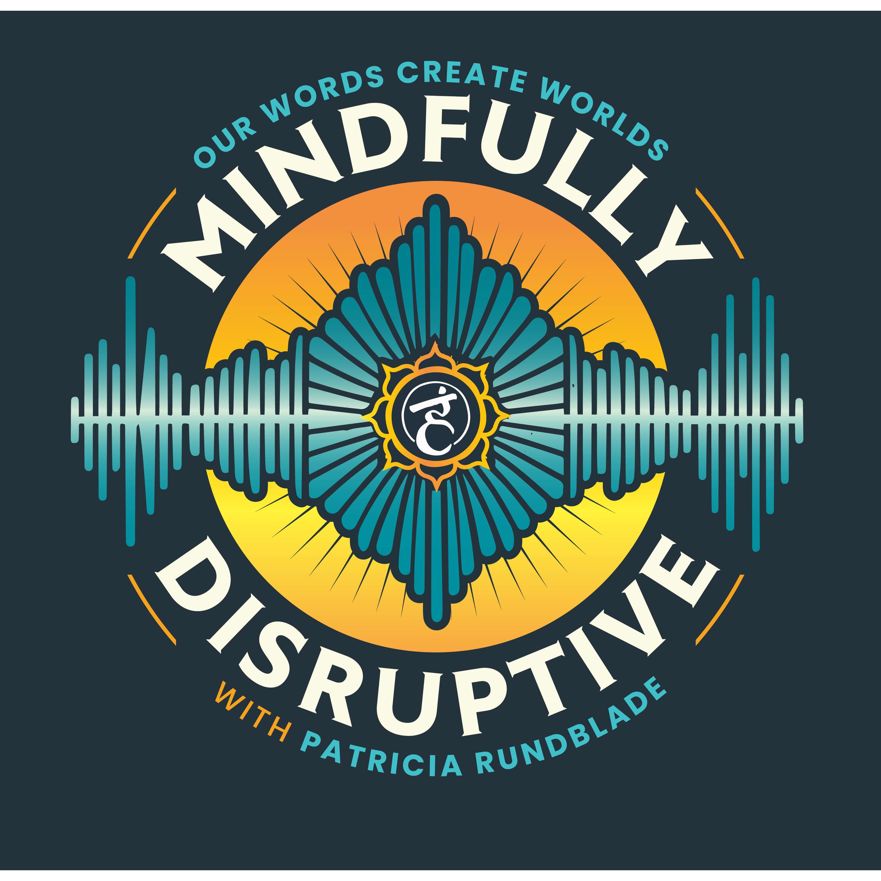 Mindfully Disruptive