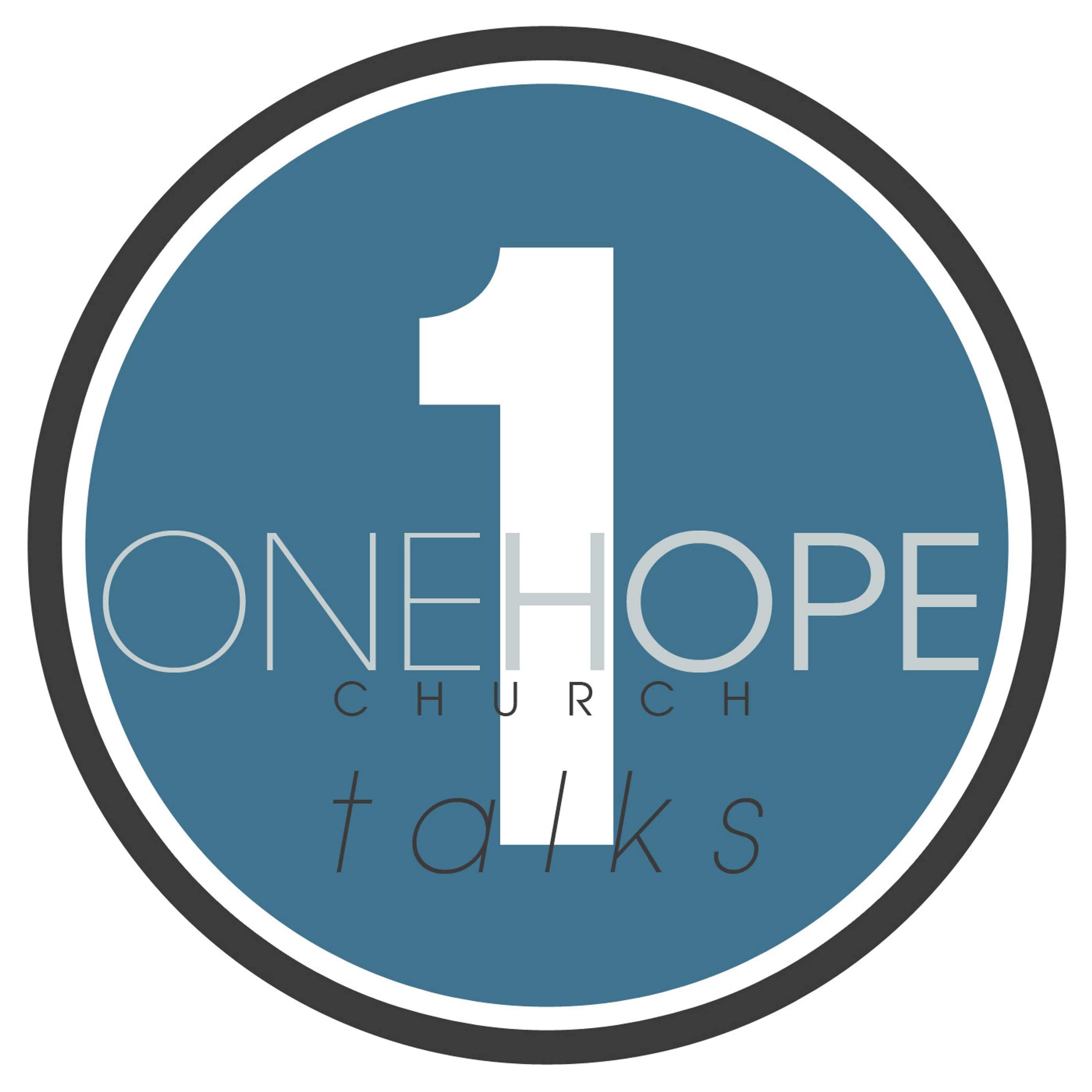 One Hope Church Talks