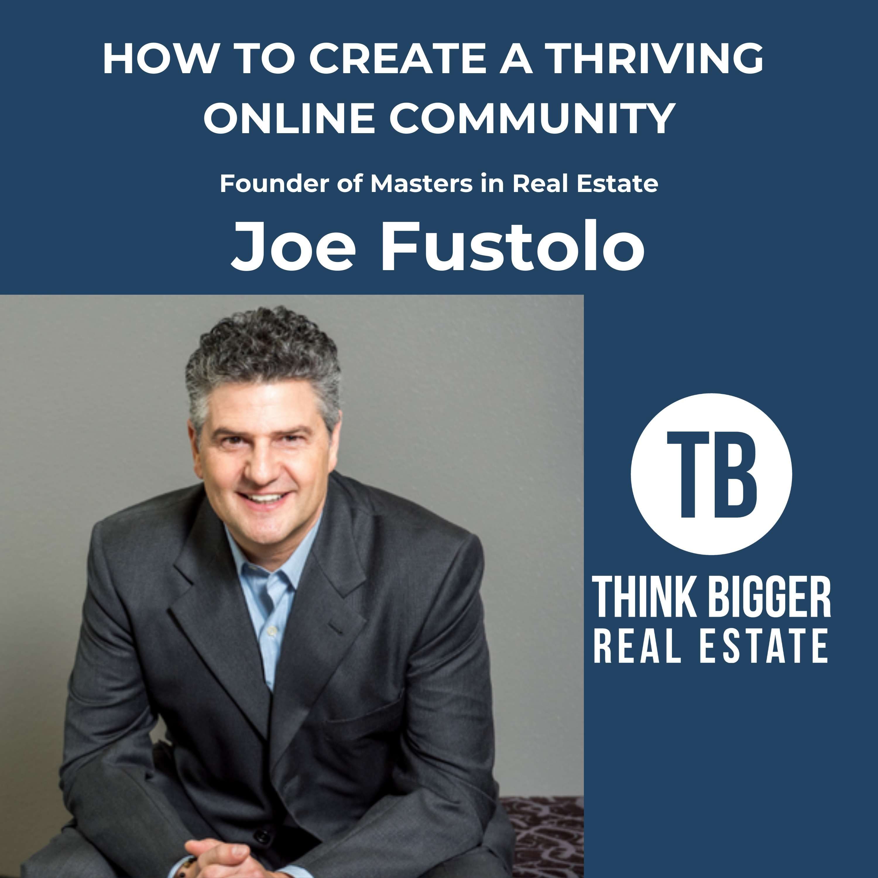 How to Build a Thriving Online Community with Joe Fustolo