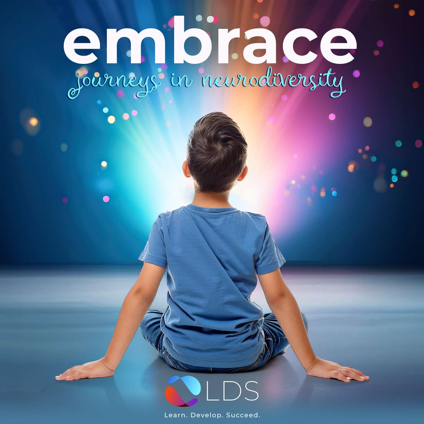 Embrace: Journeys in Neurodiversity 